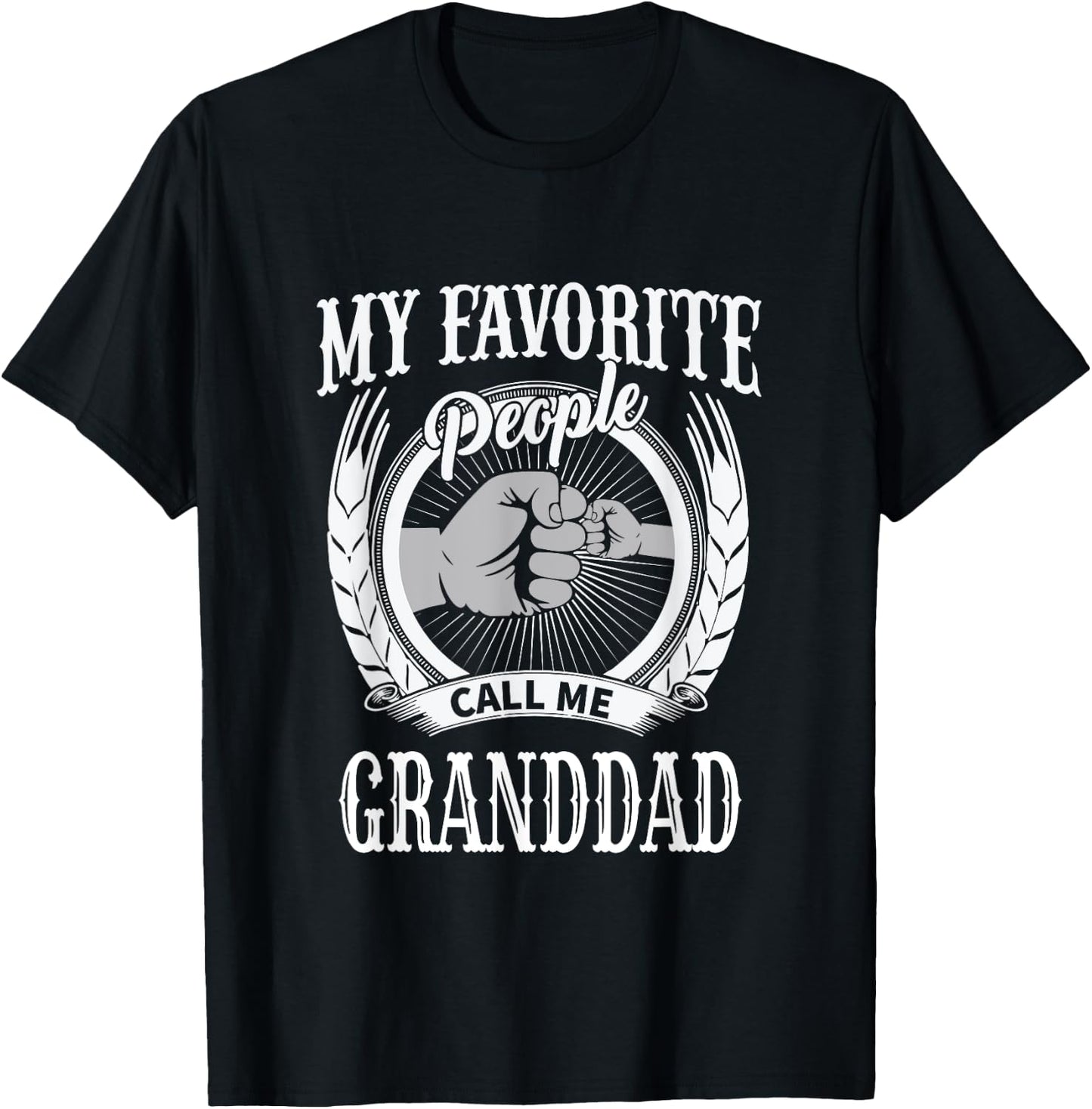 My Favorite People Call Me Granddad Grandpa T-Shirt - T-Shirt | Black