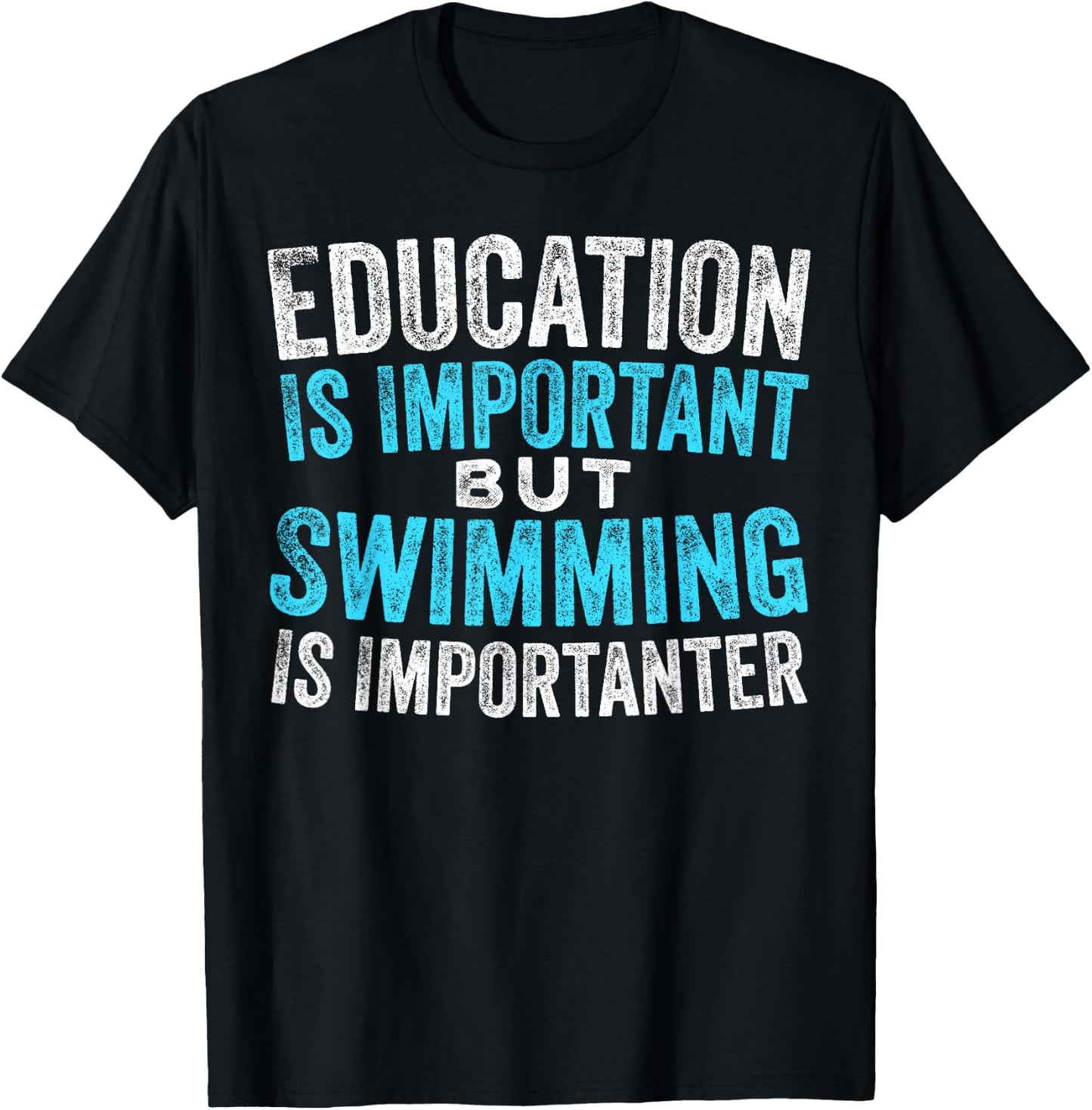 Education Is Important But Swimming Is Importanter Swimmer T-Shirt - T-Shirt | Black