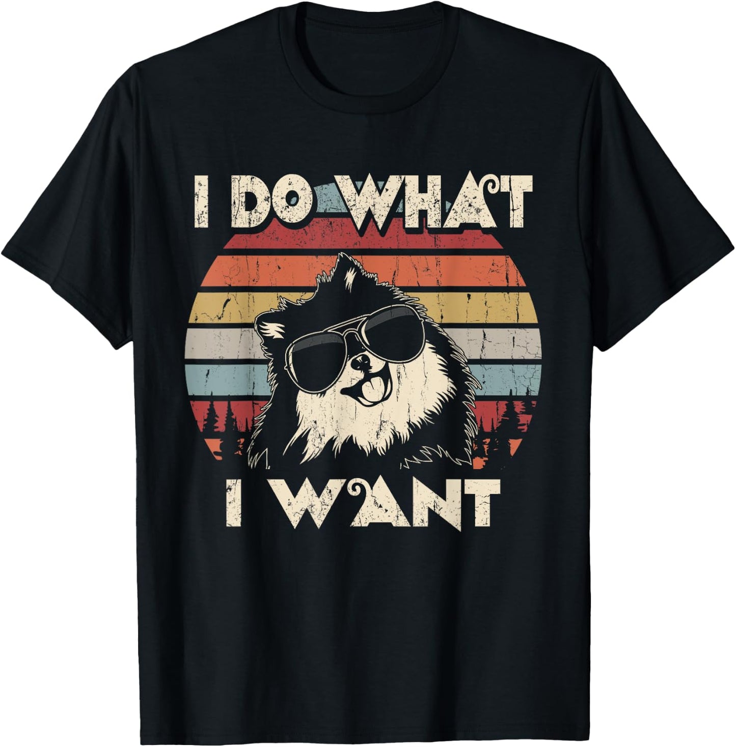 I do what I want funny Pomeranian Vintage Retro T-Shirt - T-Shirt | Black