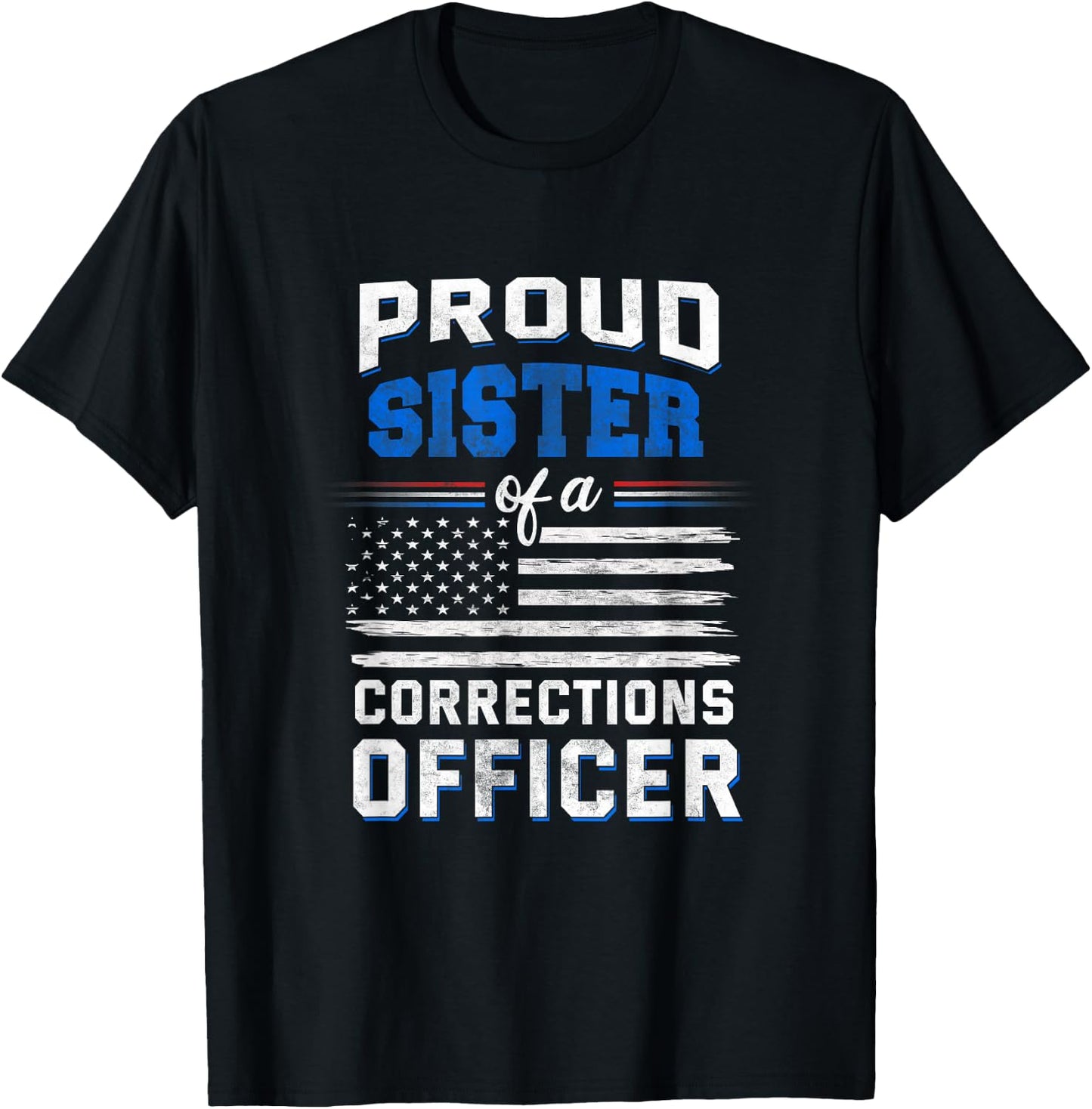 Proud sister of a corrections officer T-Shirt - T-Shirt | Black
