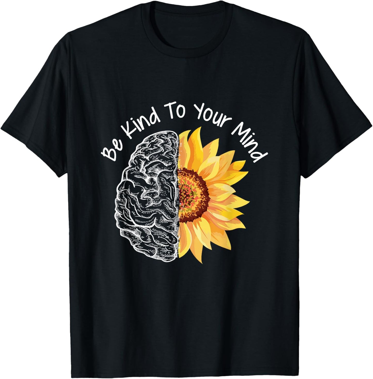 Be Kind To your Mind Mental Health Awareness Month T-Shirt - T-Shirt | Black