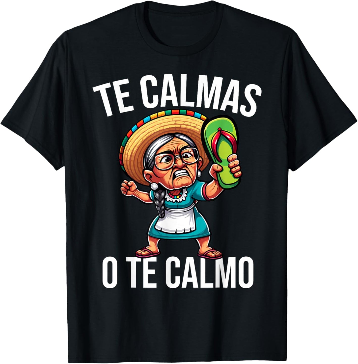 Mexican Spanish Mother Mom Te Calmas O Te Calmo T-Shirt - T-Shirt | Black