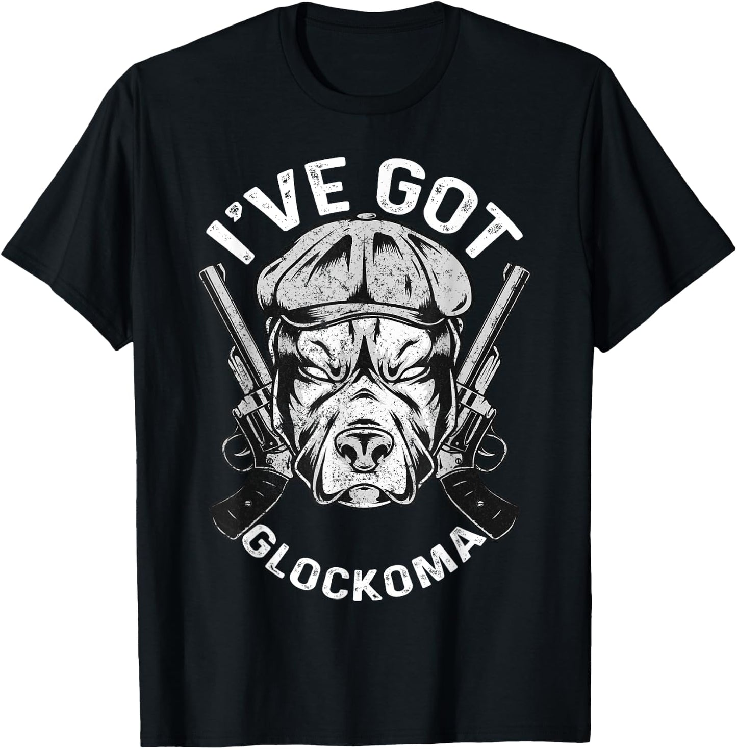 I've got Glockoma Dog Vintage Funny Quote T-Shirt - T-Shirt | Black