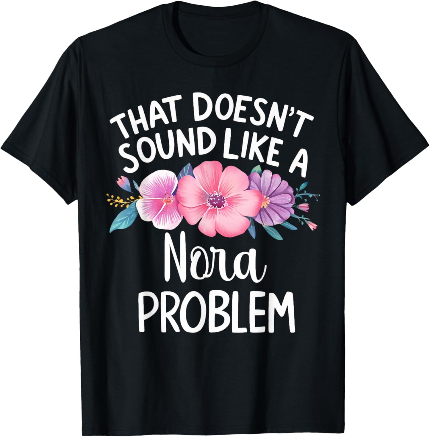 NORA Personalized Cute Flower Girls NORA Name T-Shirt - T-Shirt | Black