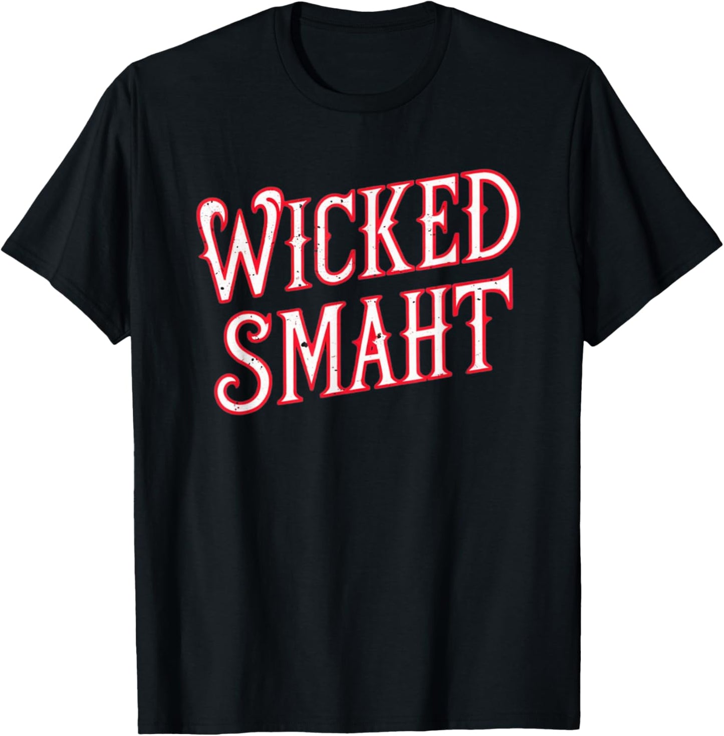 Wicked Smaht Funny Boston T-Shirt - T-Shirt | Black