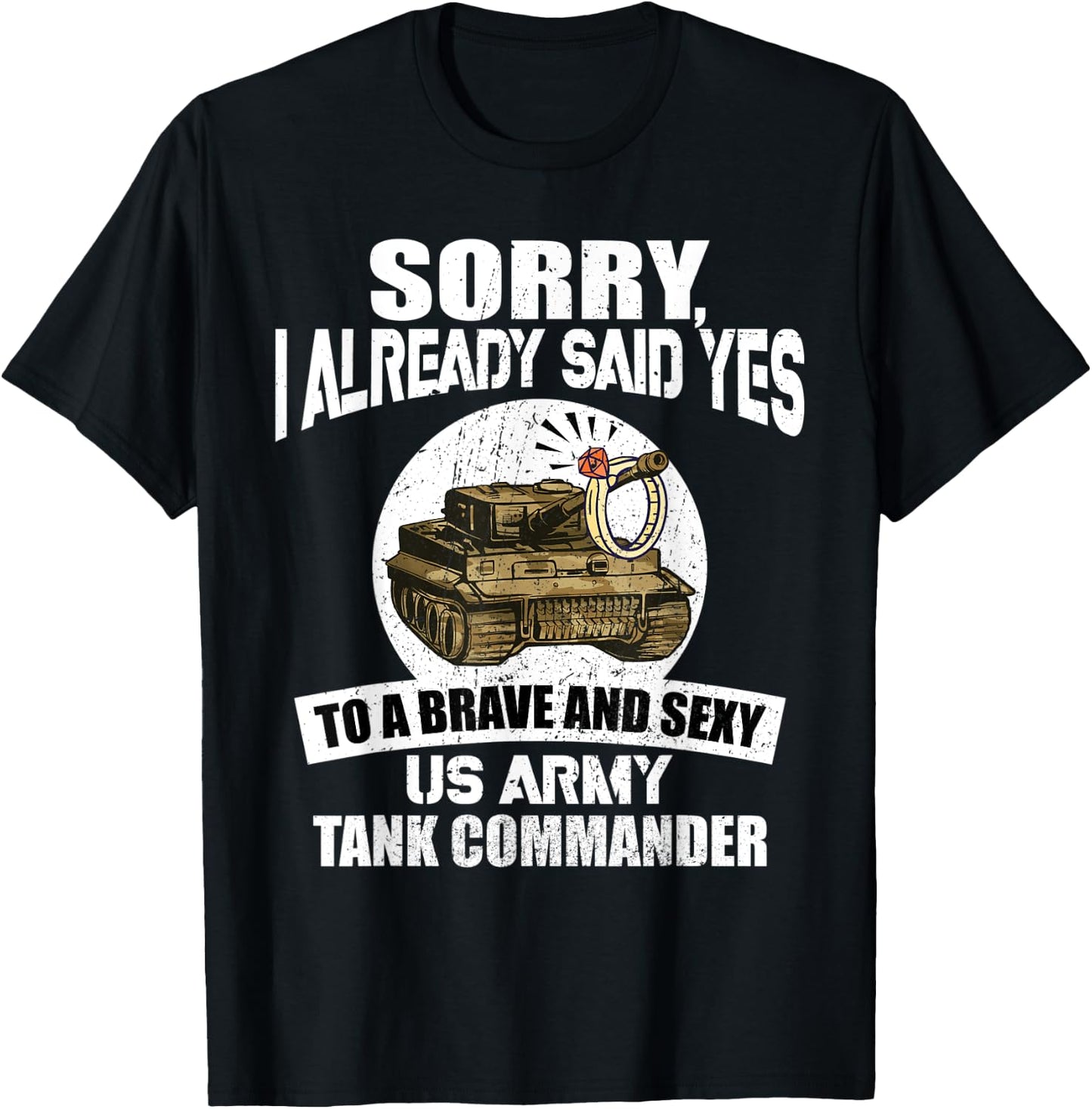 Sorry, I already said Yes to a US Army Tank Commander T-Shirt - T-Shirt | Black