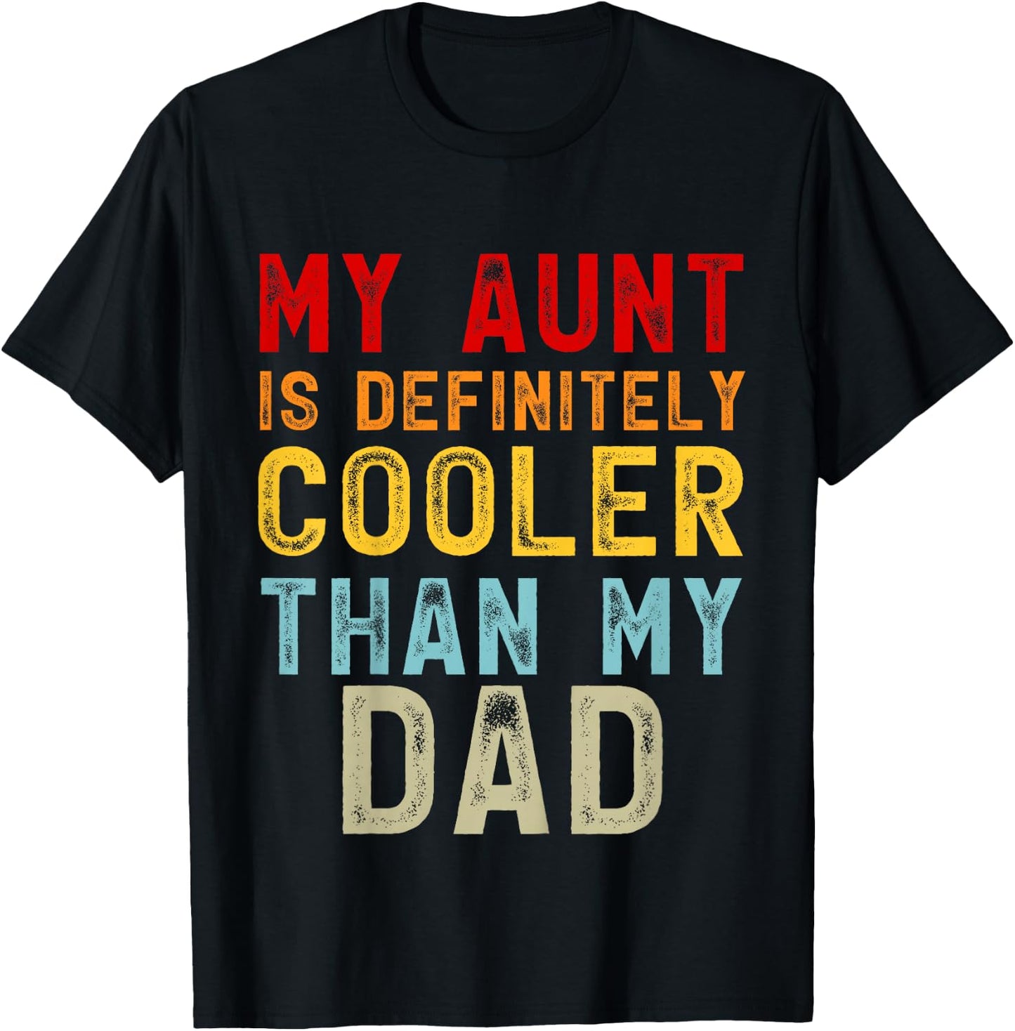 My Aunt Is Definitely Cooler Than My Dad Girl Boy Aunt Love T-Shirt - T-Shirt | Black