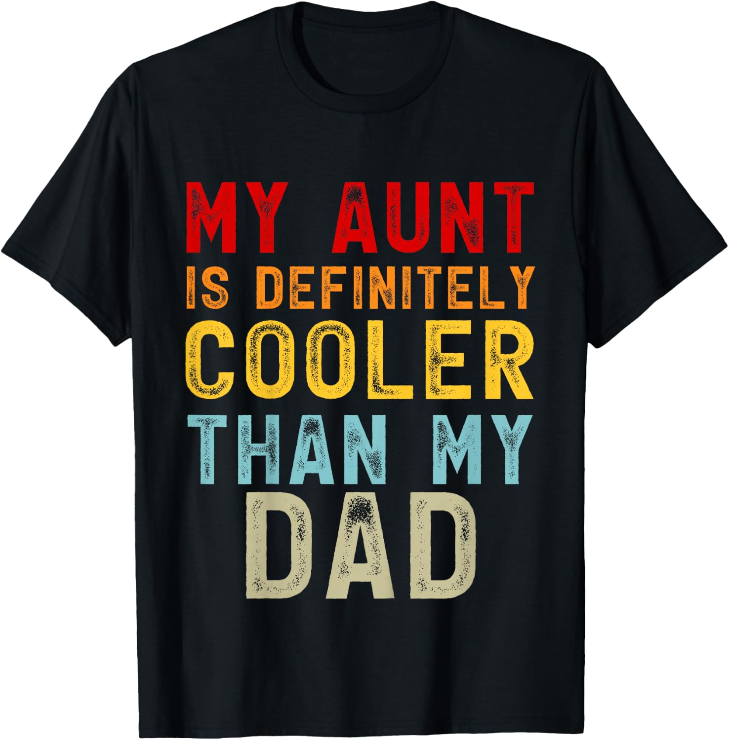 My Aunt Is Definitely Cooler Than My Dad Girl Boy Aunt Love T-Shirt - T-Shirt | Black