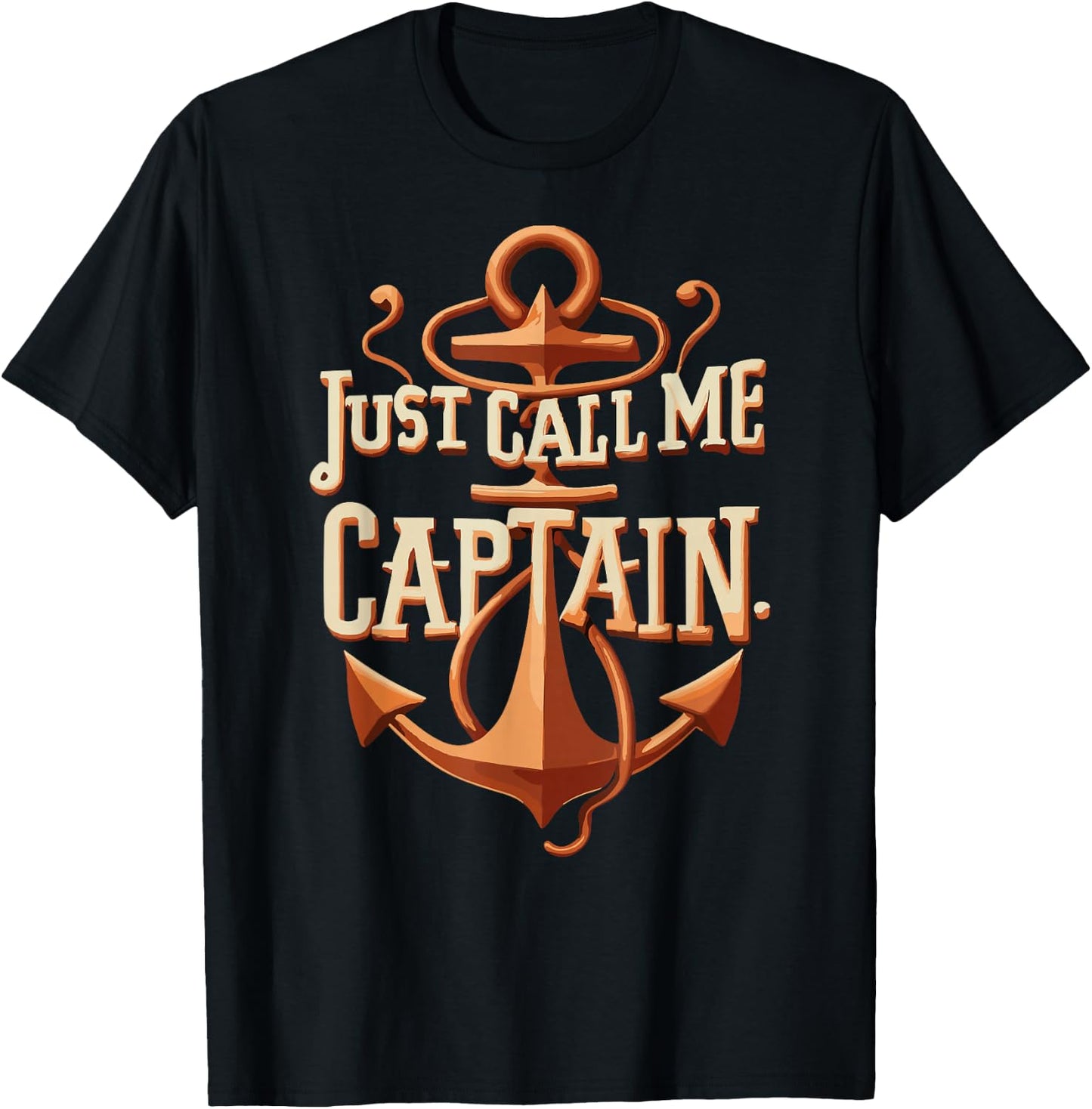 Just Call Me Captain - Boat - Sailing - Pontoon T-Shirt - T-Shirt | Black