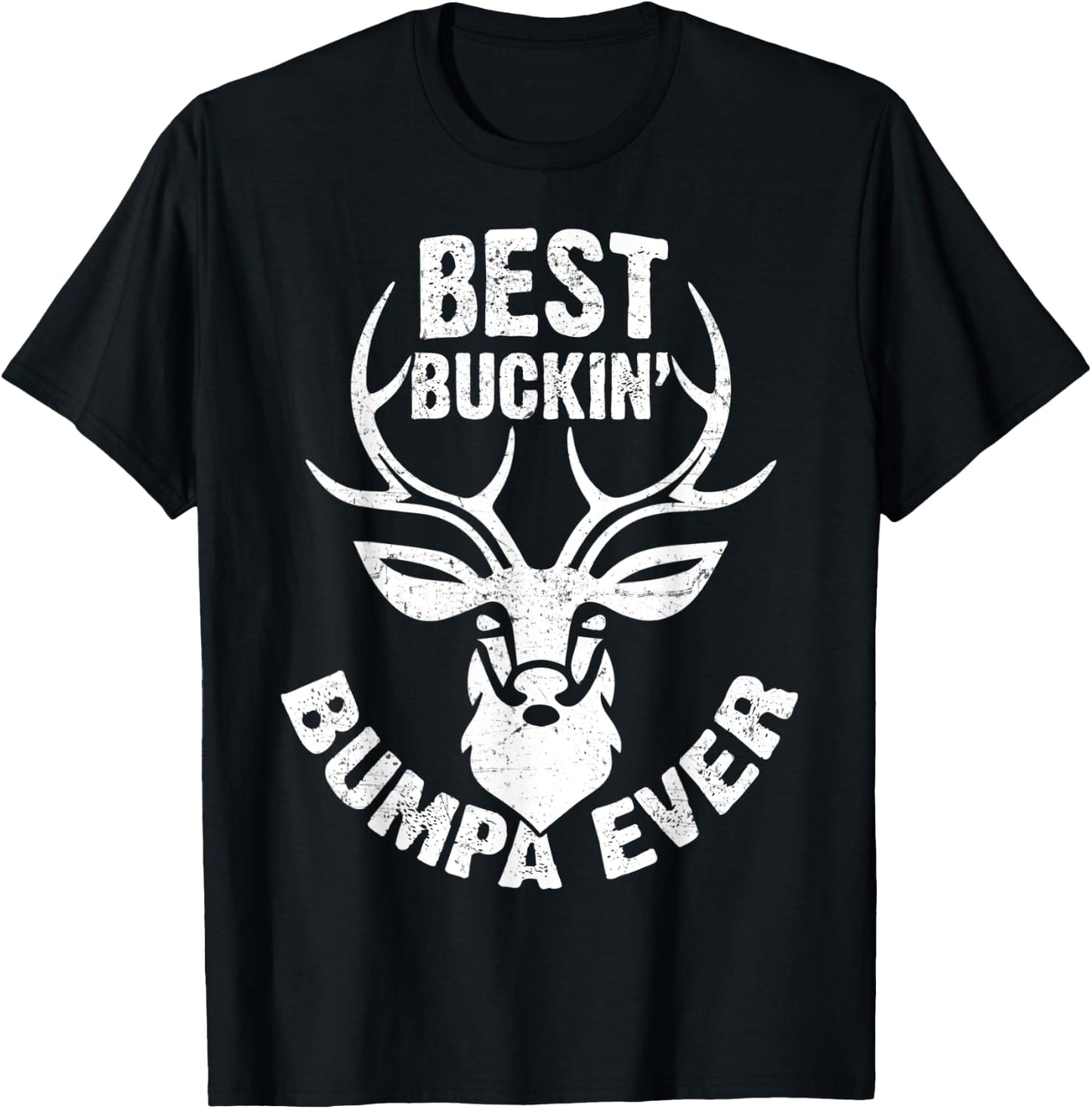 Best Buckin' Bumpa Ever Shirt Deer Hunters Gift T-Shirt - T-Shirt | Black