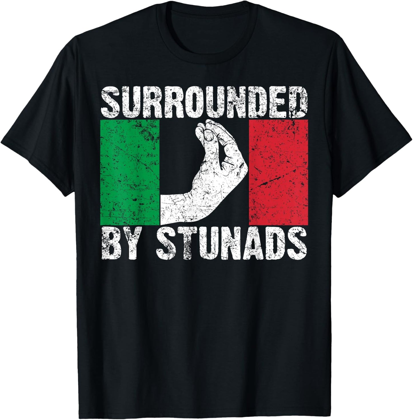 Funny Italian Gift Women Cool Surrounded By Stunads T-Shirt - T-Shirt | Black