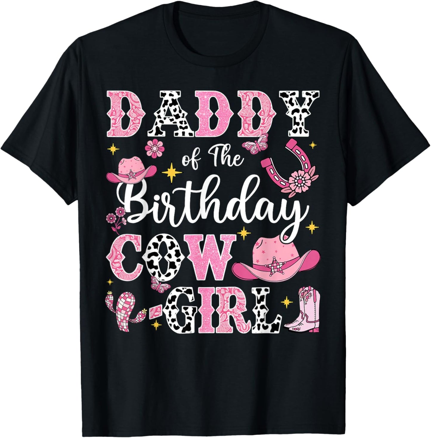 Daddy Of The Birthday Cow-Girl Rodeo Cow Girl Birthday T-Shirt - T-Shirt | Black