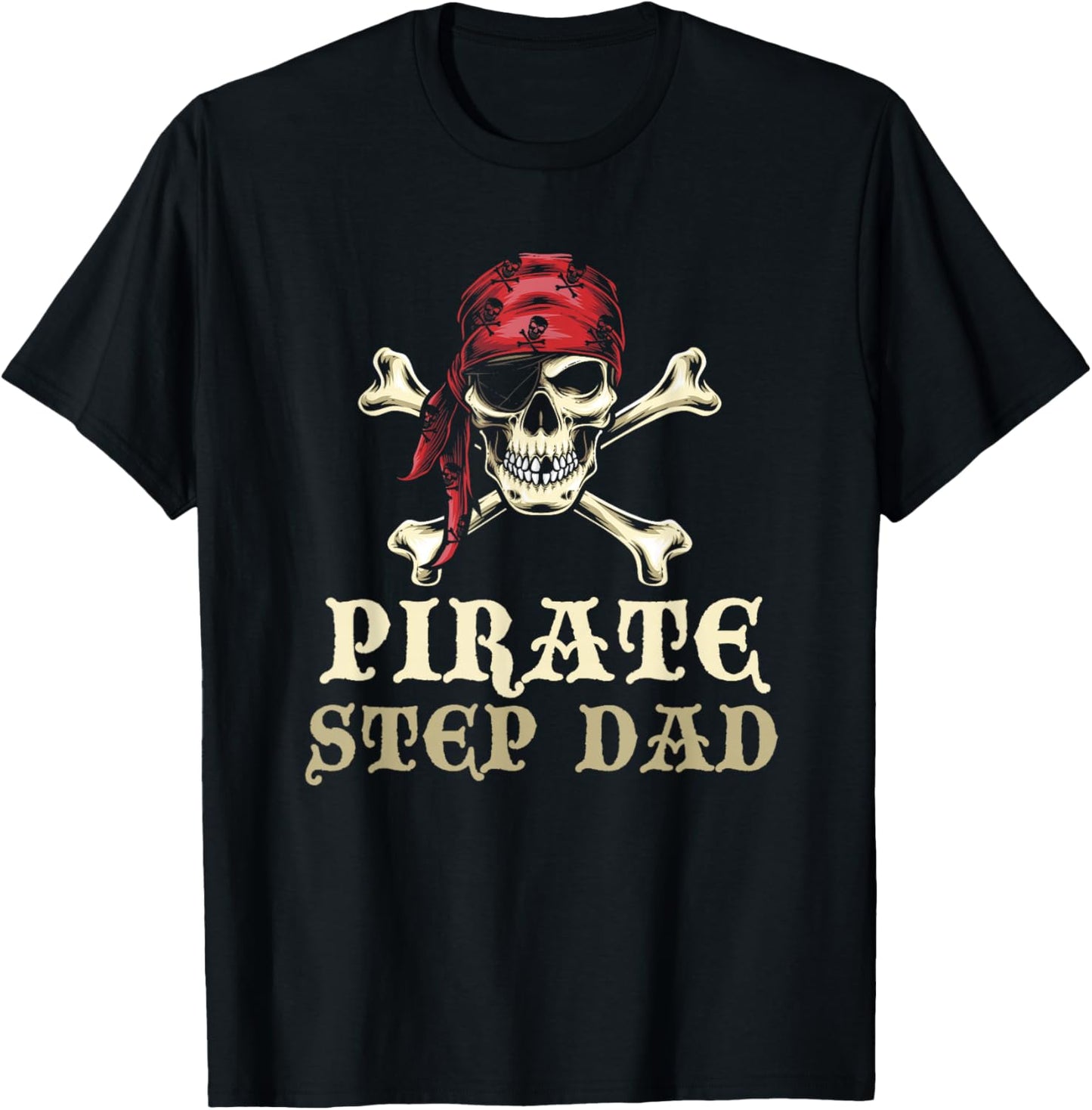 Pirate Step-Dad Skull Matching Halloween Costume StepDad T-Shirt - T-Shirt | Black