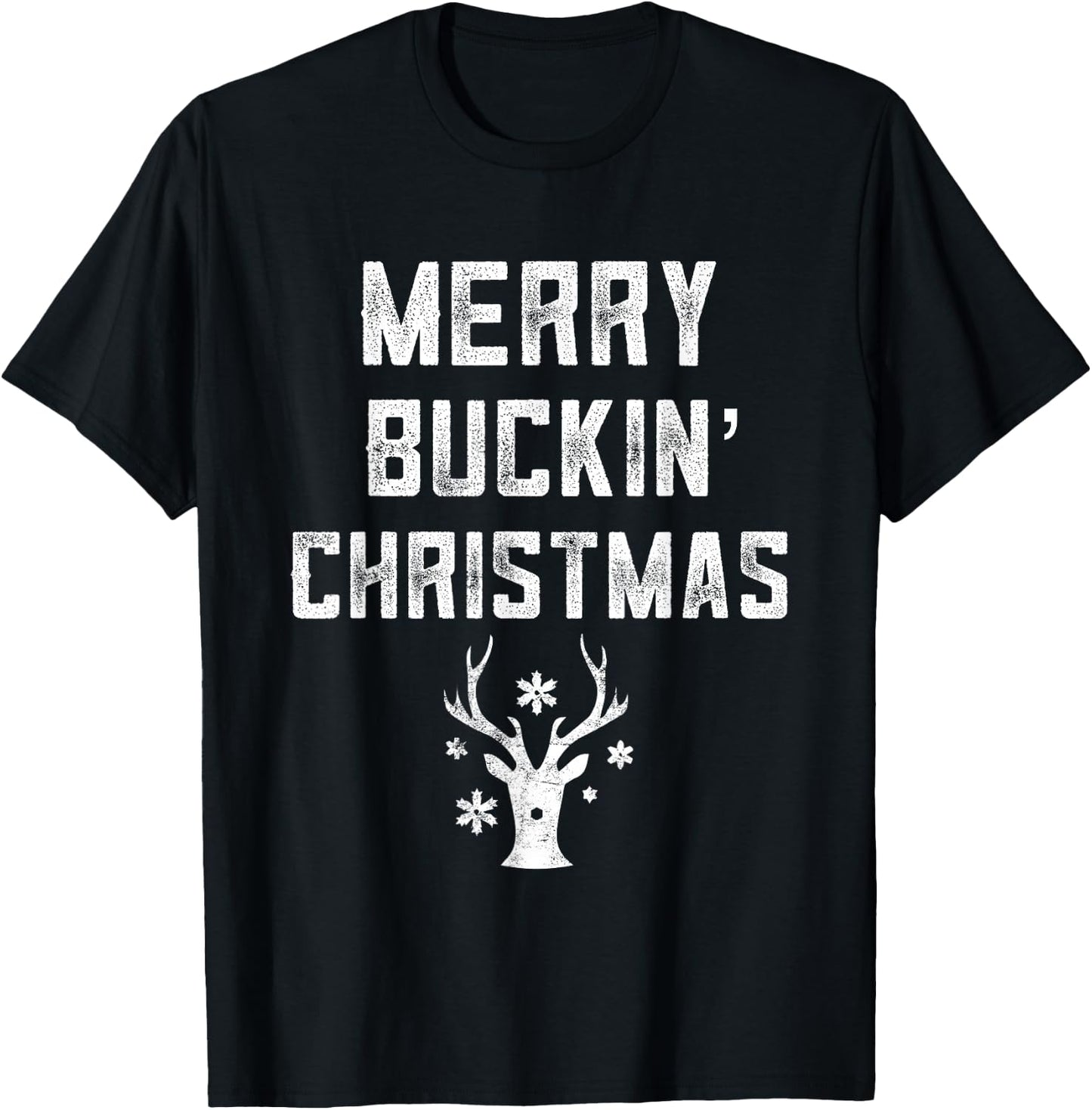 Merry Buckin' Christmas Redneck Costume Reindeer Deer Ugly T-Shirt - T-Shirt | Black