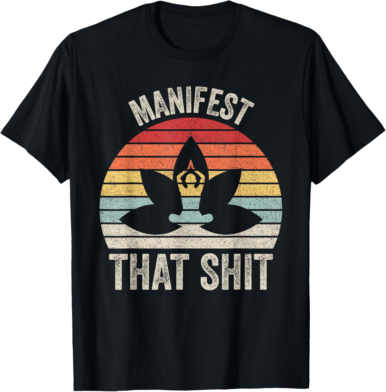 Vintage Retro Manifest That Shit Meditation Yoga T-Shirt - T-Shirt | Black