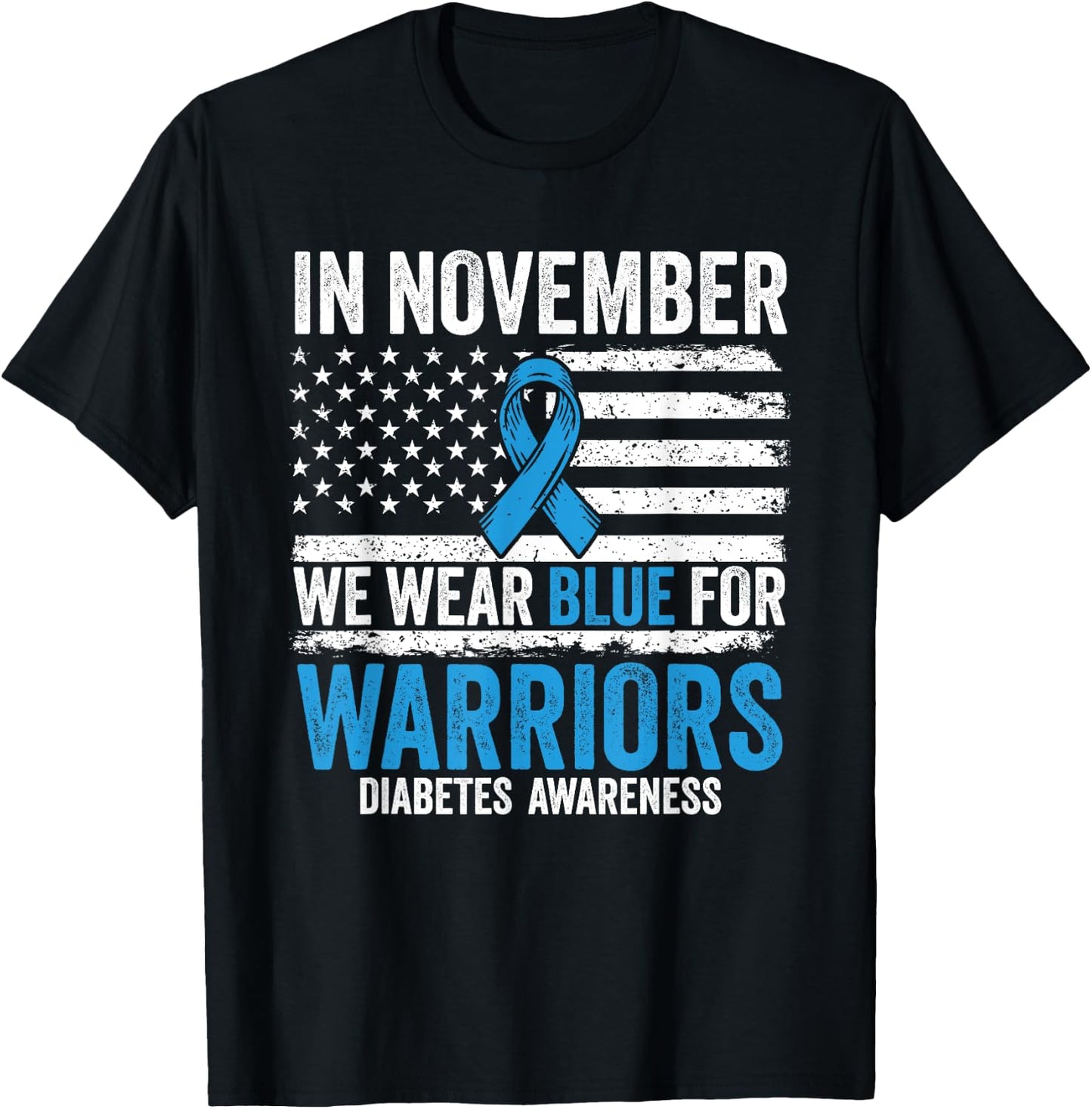 In November We Wear Blue Type 1 2 Warrior Diabetes Awareness T-Shirt - T-Shirt | Black