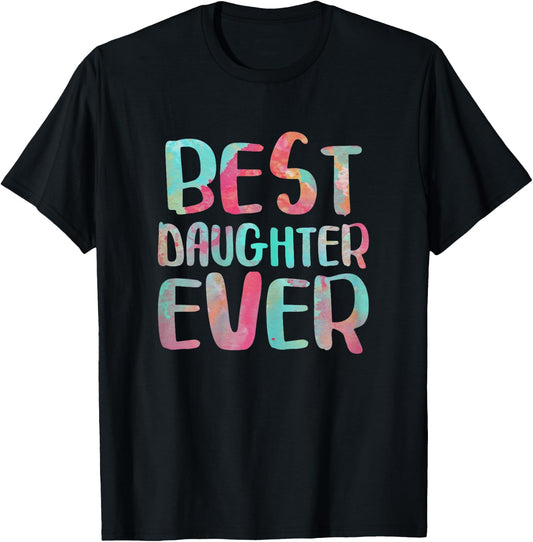 Best Daughter Ever Shirt Women Mothers Day T-Shirt - T-Shirt | Black