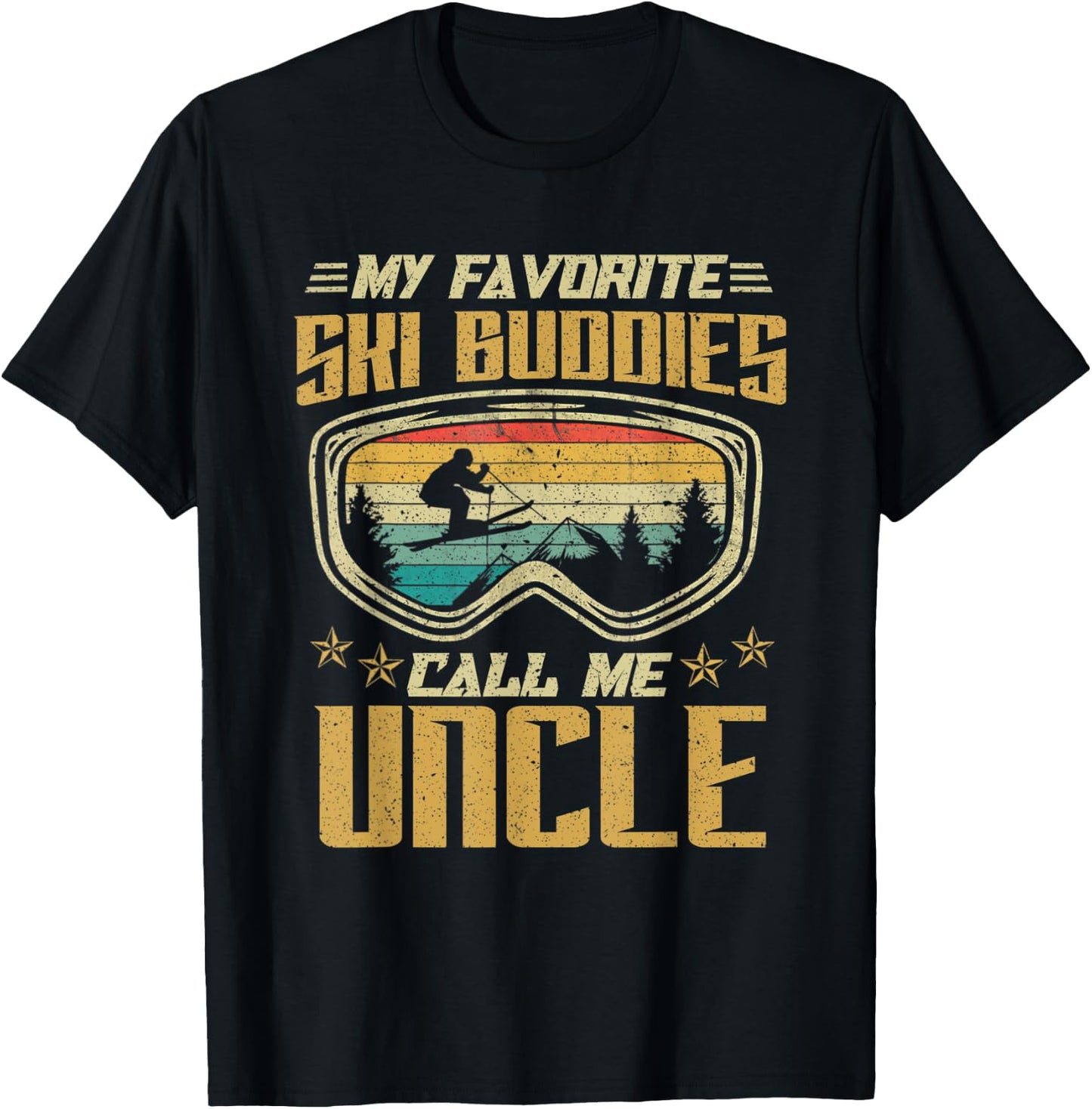 Skiing - My Favorite Ski Buddies Call Me Uncle T-Shirt - T-Shirt | Black