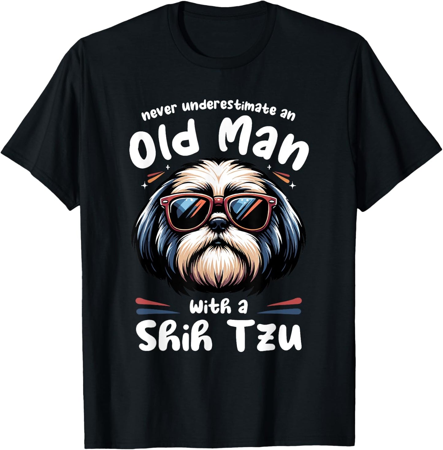 Never Underestimate An Old Man With A Shih Tzu T-Shirt - T-Shirt | Black