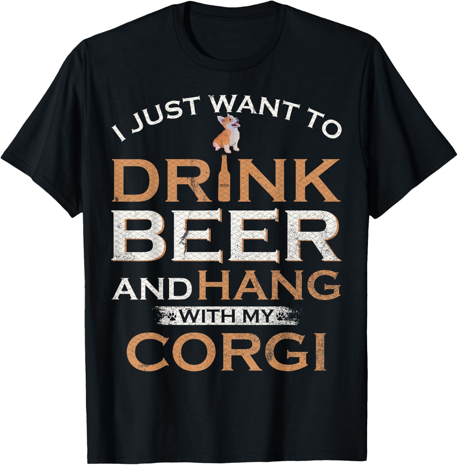 I Just Want To Drink Beer And Hang With My Welsh Corgi Funny T-Shirt - T-Shirt | Black