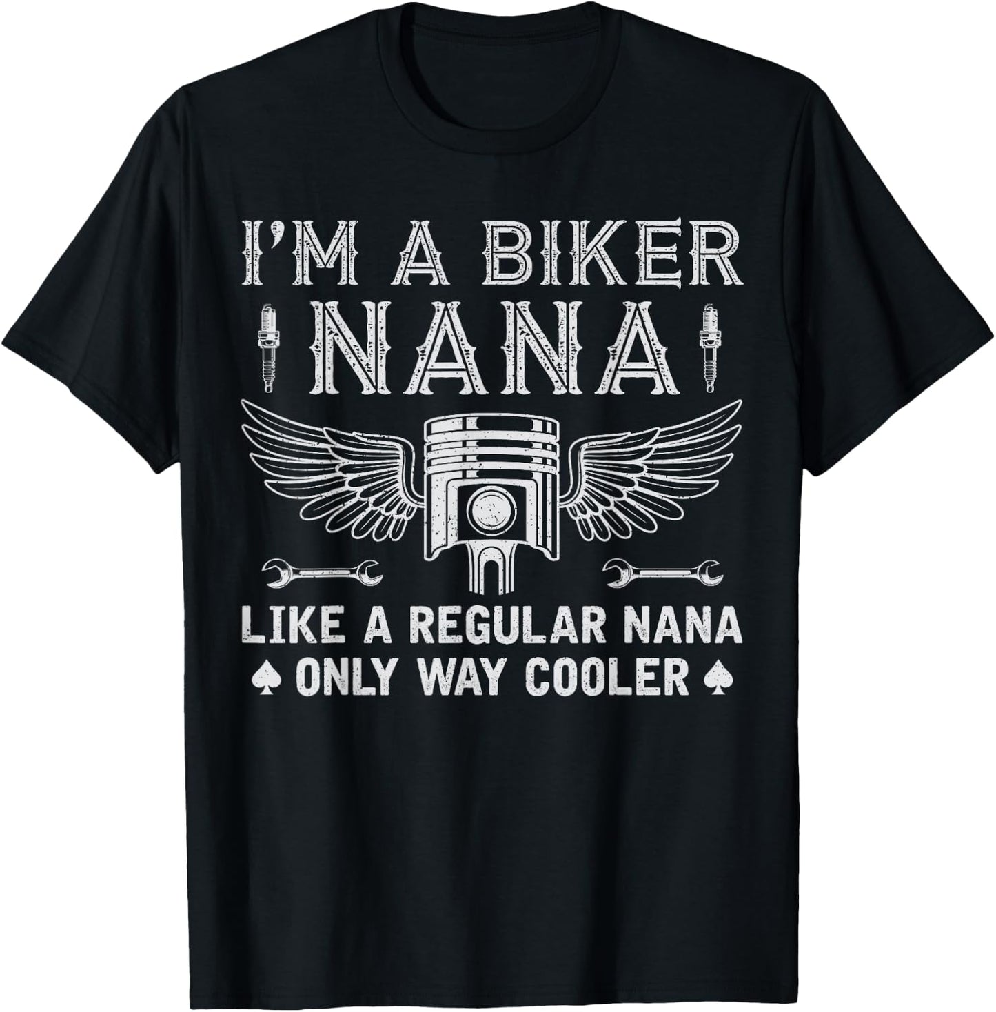 I'm A Biker Nana Just Like A Regular Nana Riding Grandma T-Shirt - T-Shirt | Black