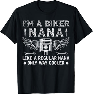 I'm A Biker Nana Just Like A Regular Nana Riding Grandma T-Shirt - T-Shirt | Black