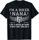 I'm A Biker Nana Just Like A Regular Nana Riding Grandma T-Shirt - T-Shirt | Black