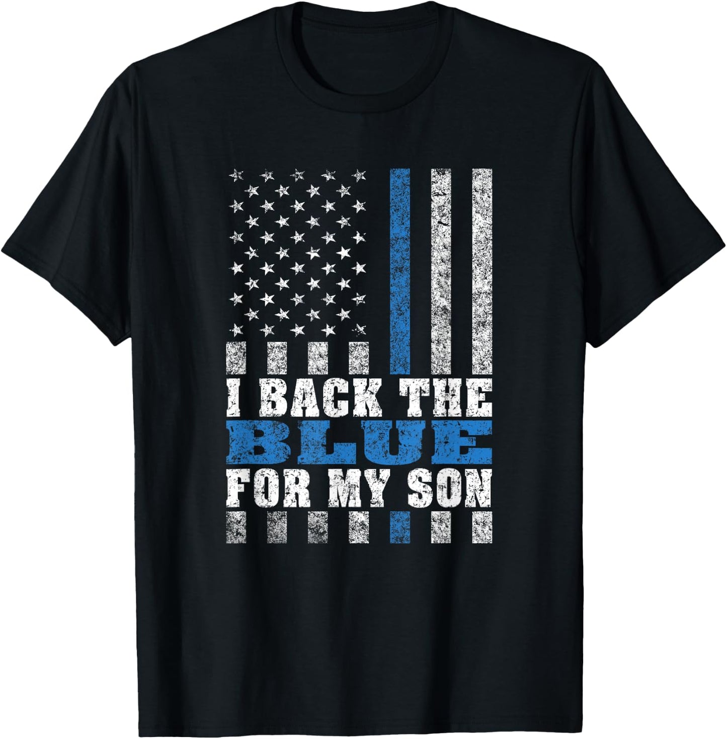 I Back The Blue For My Son Proud Police Mom Dad Parents Gift T-Shirt - T-Shirt | Black