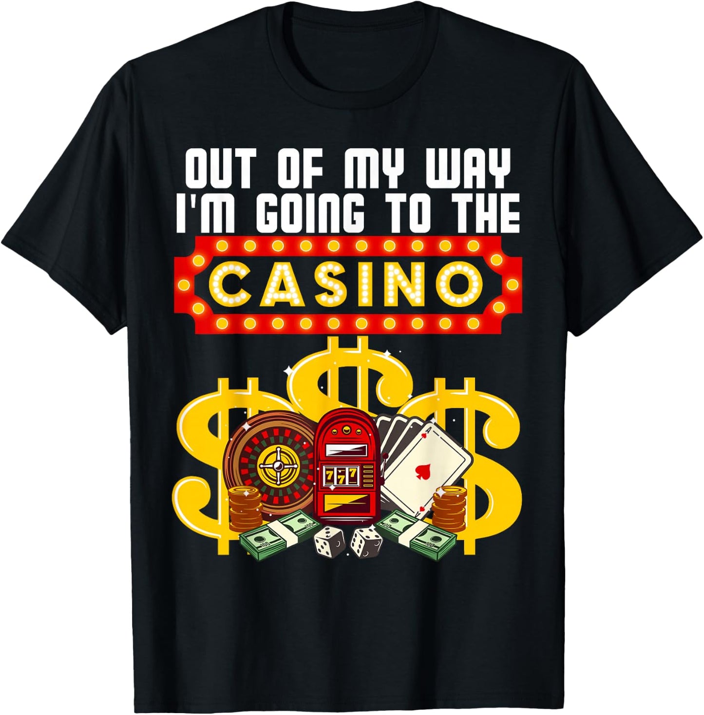 Funny Casino Gift Women Cool Out of My Way Casino T-Shirt - T-Shirt | Black