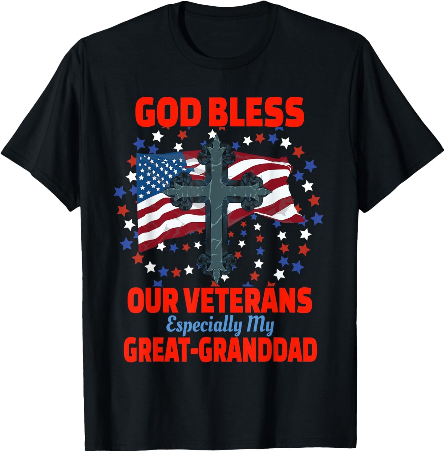 God Bless Veterans Day Appreciation Designs Black Modern Casual - Military Veteran Great-Granddad For Granddaughter Grandson Patriotic Veteran - Small T-Shirt - T-Shirt | Black