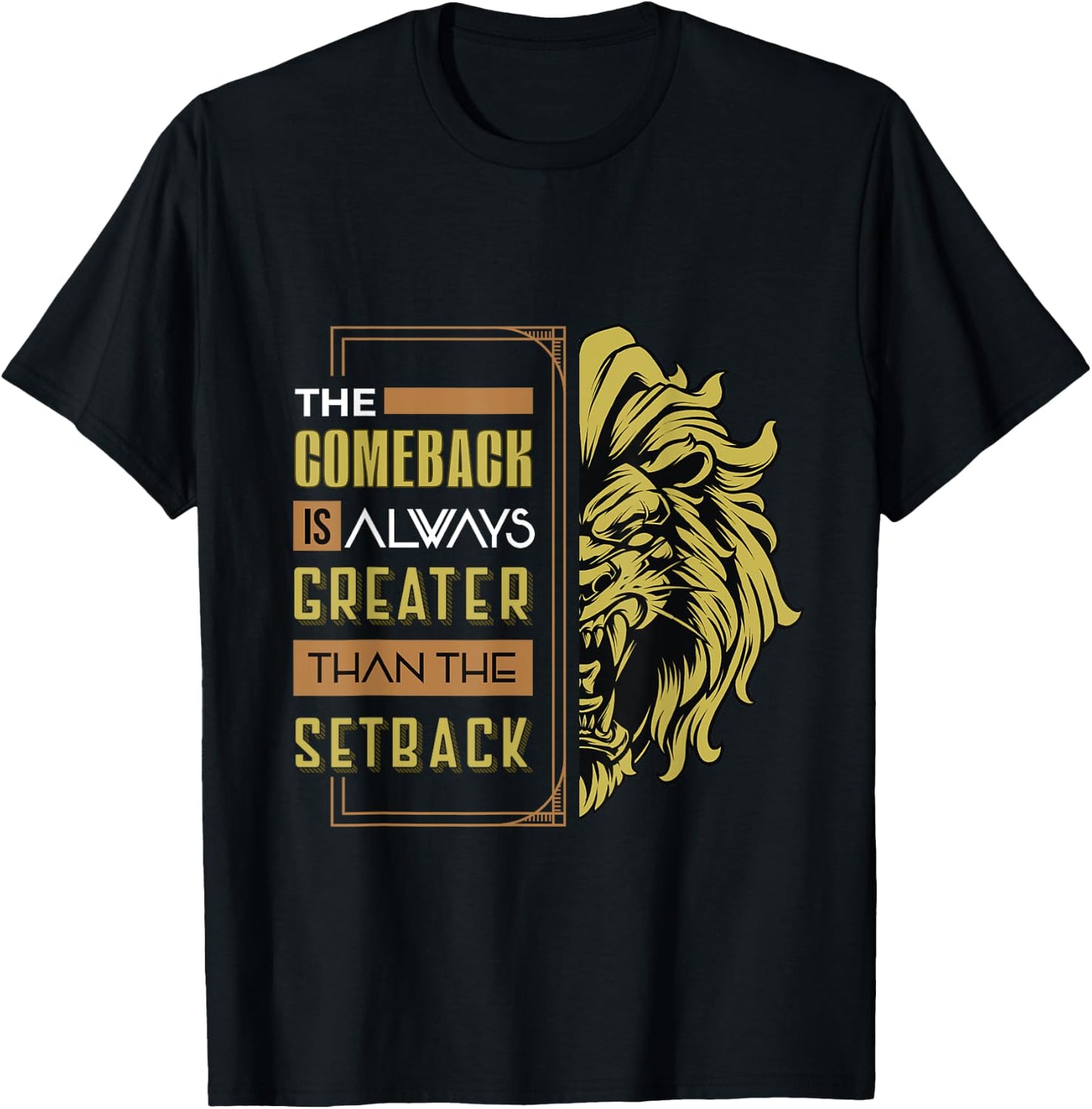 The Comeback Is Always Greater Than The Setback Lion Zoo T-Shirt - T-Shirt | Black