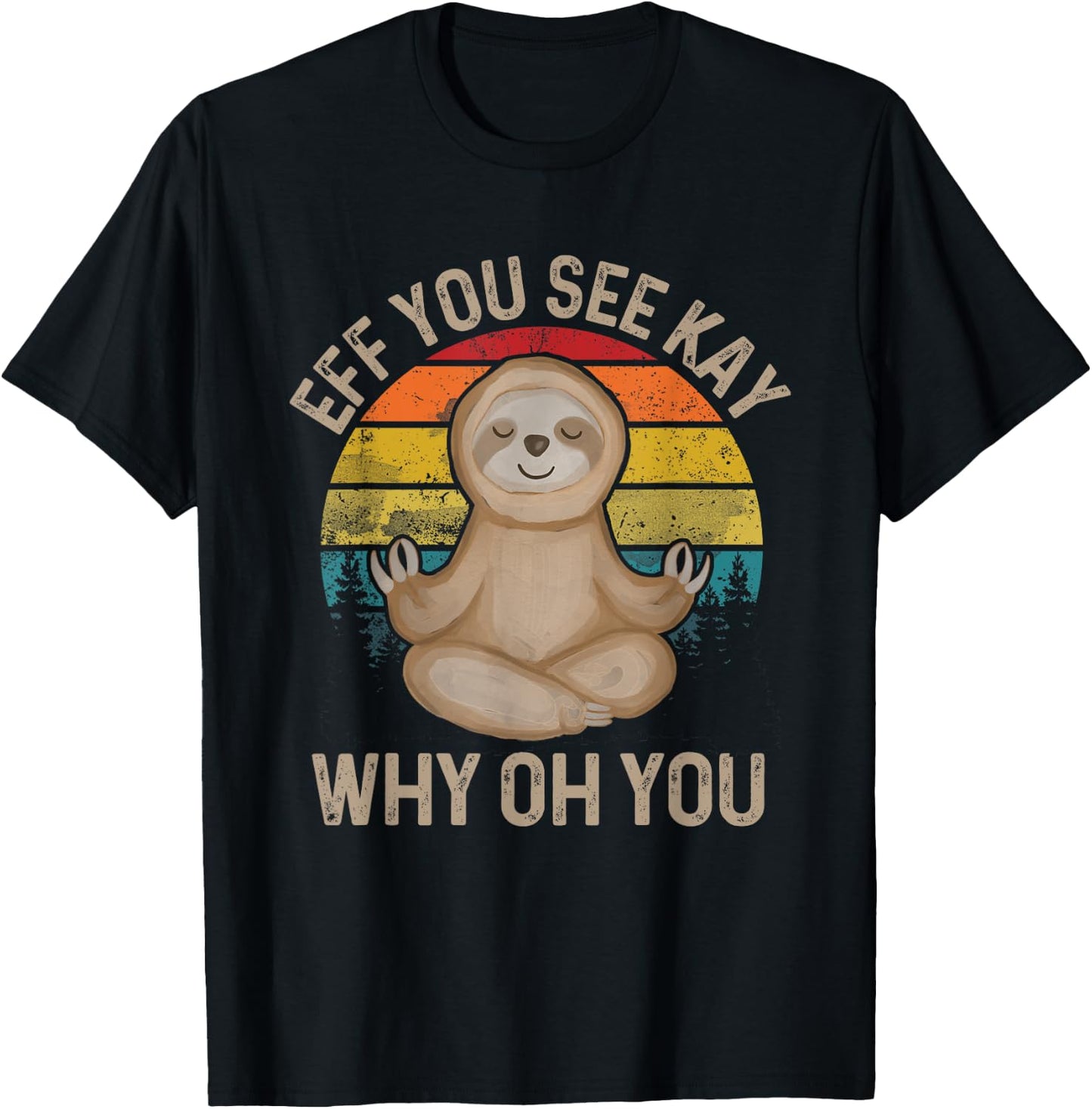 Eff You See Kay Why Oh You - Funny Meditation & Yoga T-Shirt - T-Shirt | Black