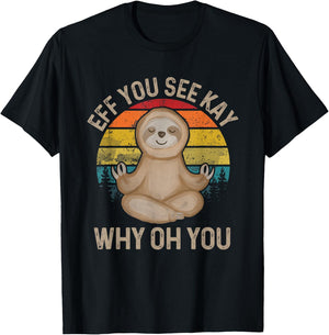 Eff You See Kay Why Oh You - Funny Meditation & Yoga T-Shirt - T-Shirt | Black
