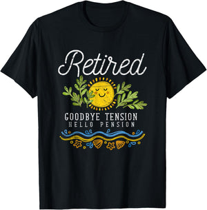 Retired Goodbye Tension Hello Pension Funny Retirement T-Shirt - T-Shirt | Black