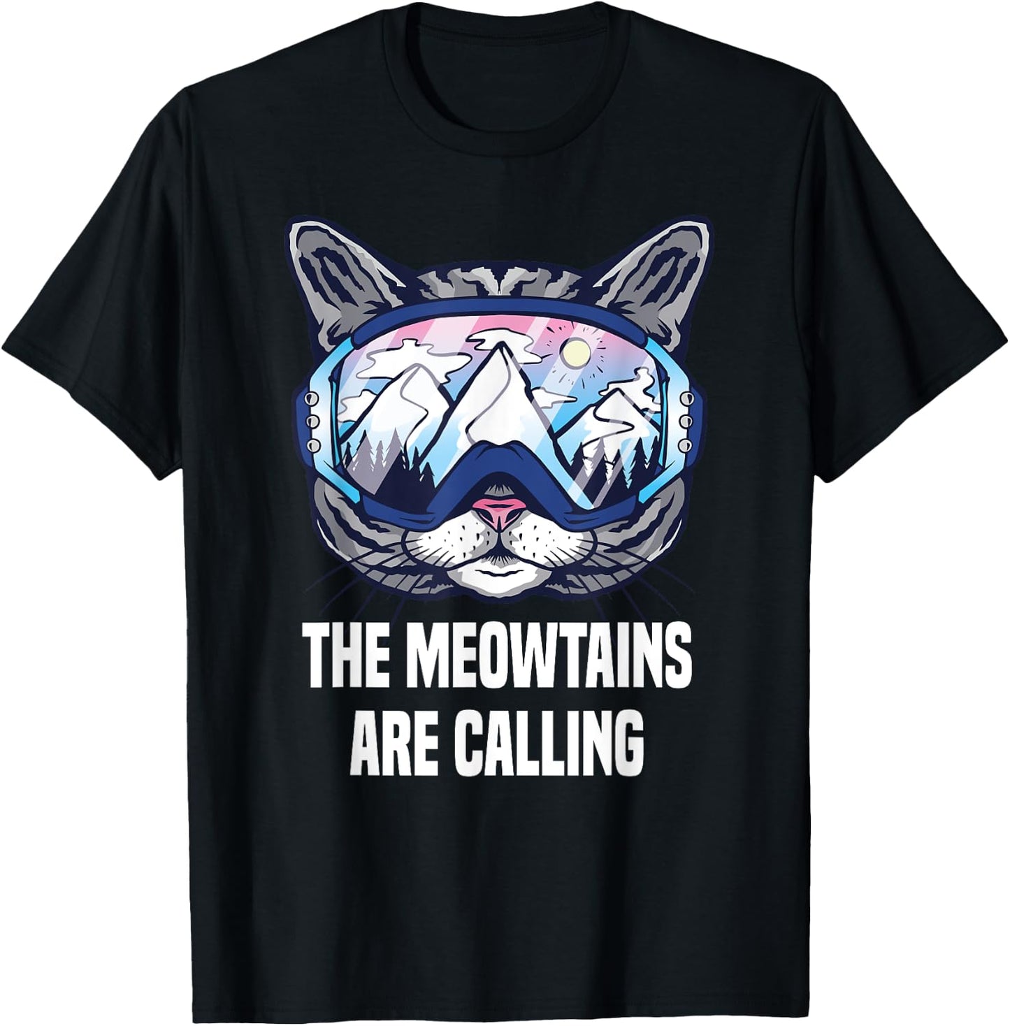 Ski Snowboard Goggles Funny The Meowtains Are Calling Gift T-Shirt - T-Shirt | Black