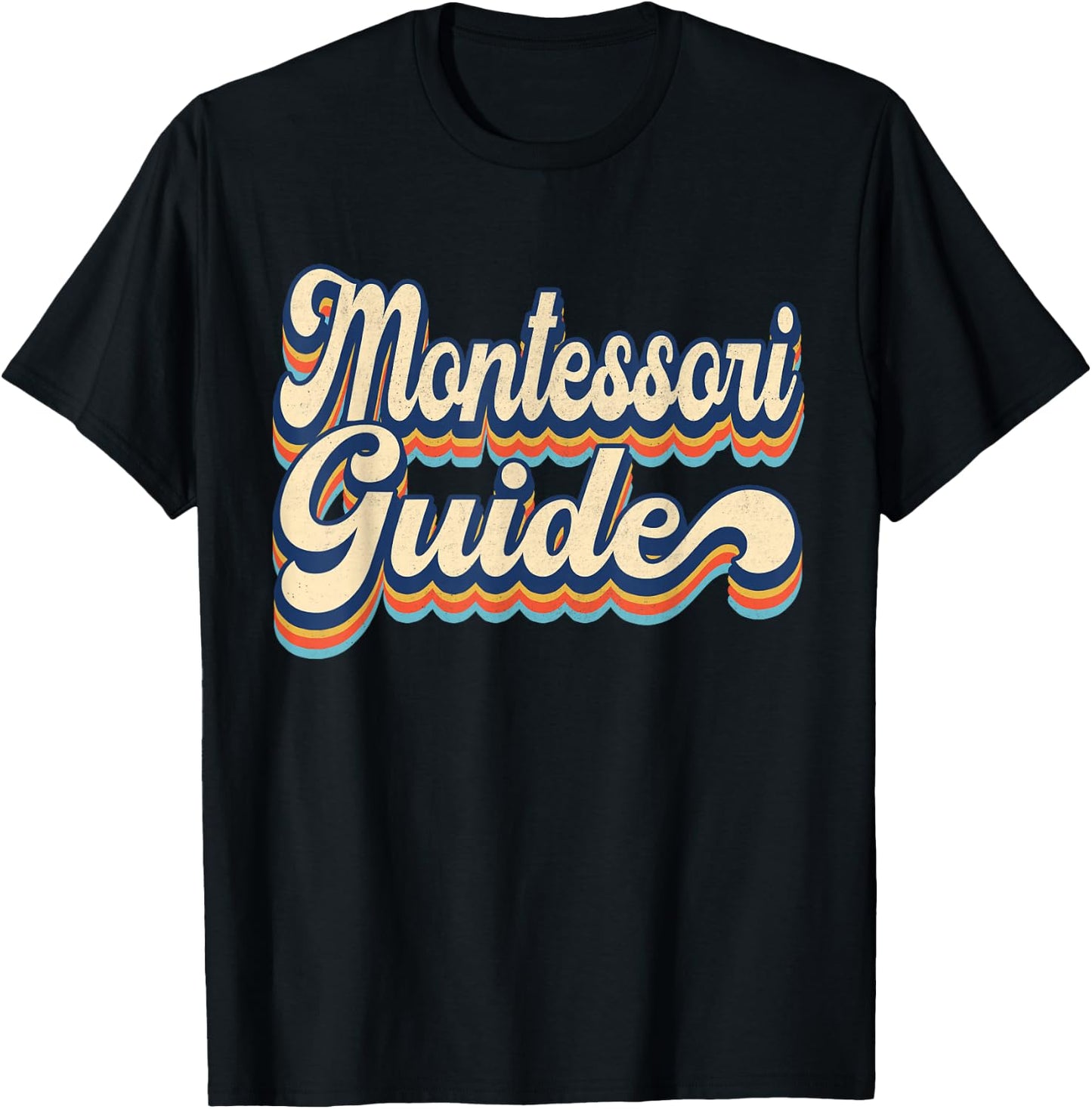 Retro Vintage Montessori Guide School Appreciation T-Shirt - T-Shirt | Black