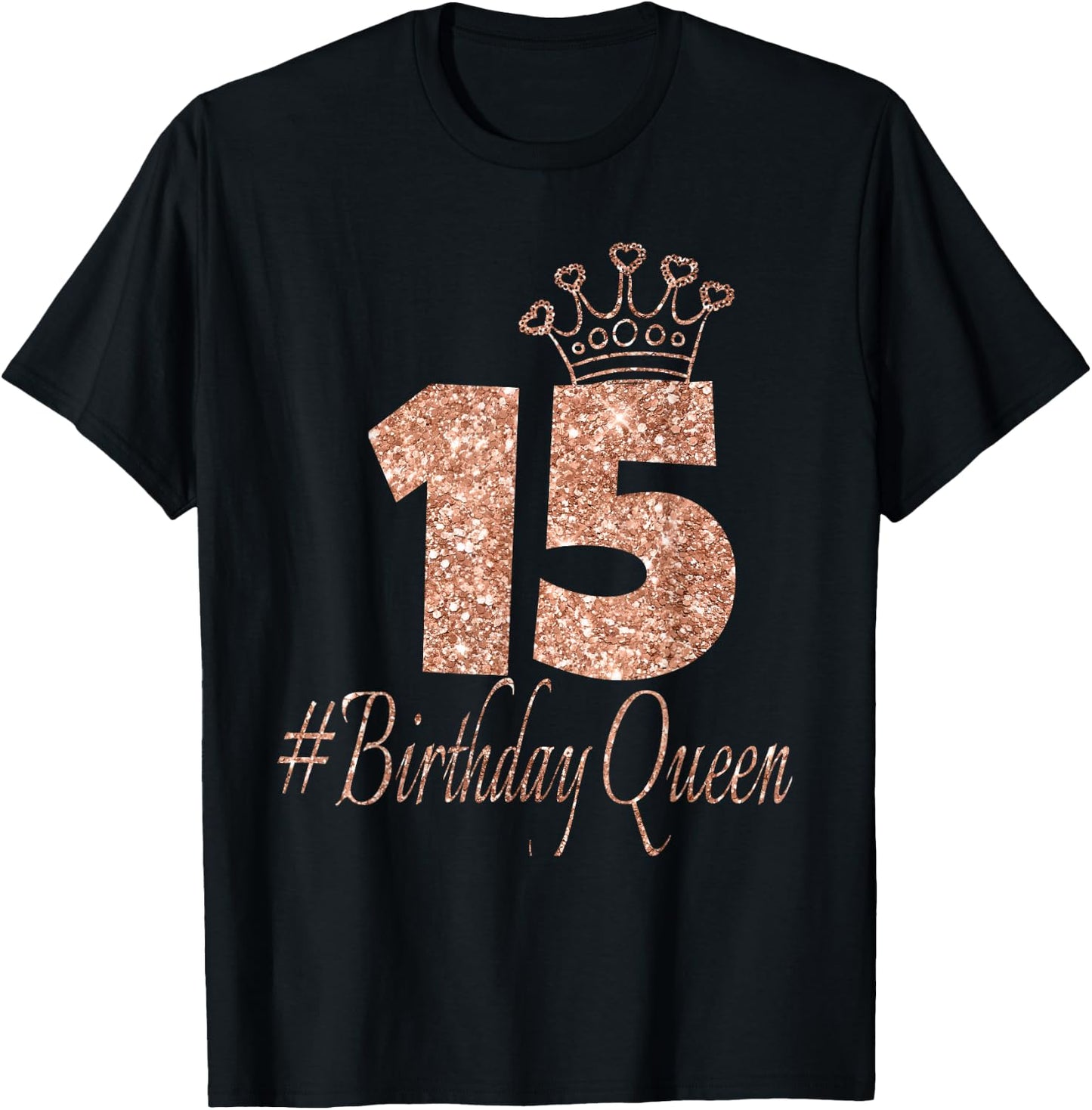 15th Birthday Gift Teen Sweet 15 Birthday Rose Bday 15 Year T-Shirt - T-Shirt | Black