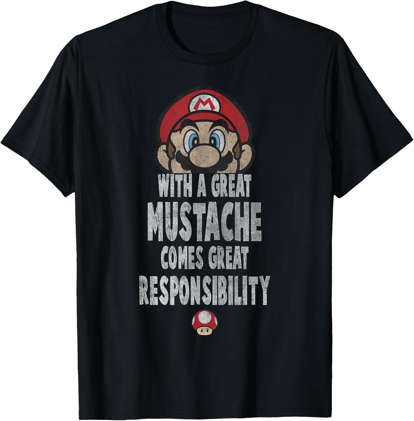 Super Mario With A Great Mustache Comes Great Responsibility T-Shirt - T-Shirt | Black