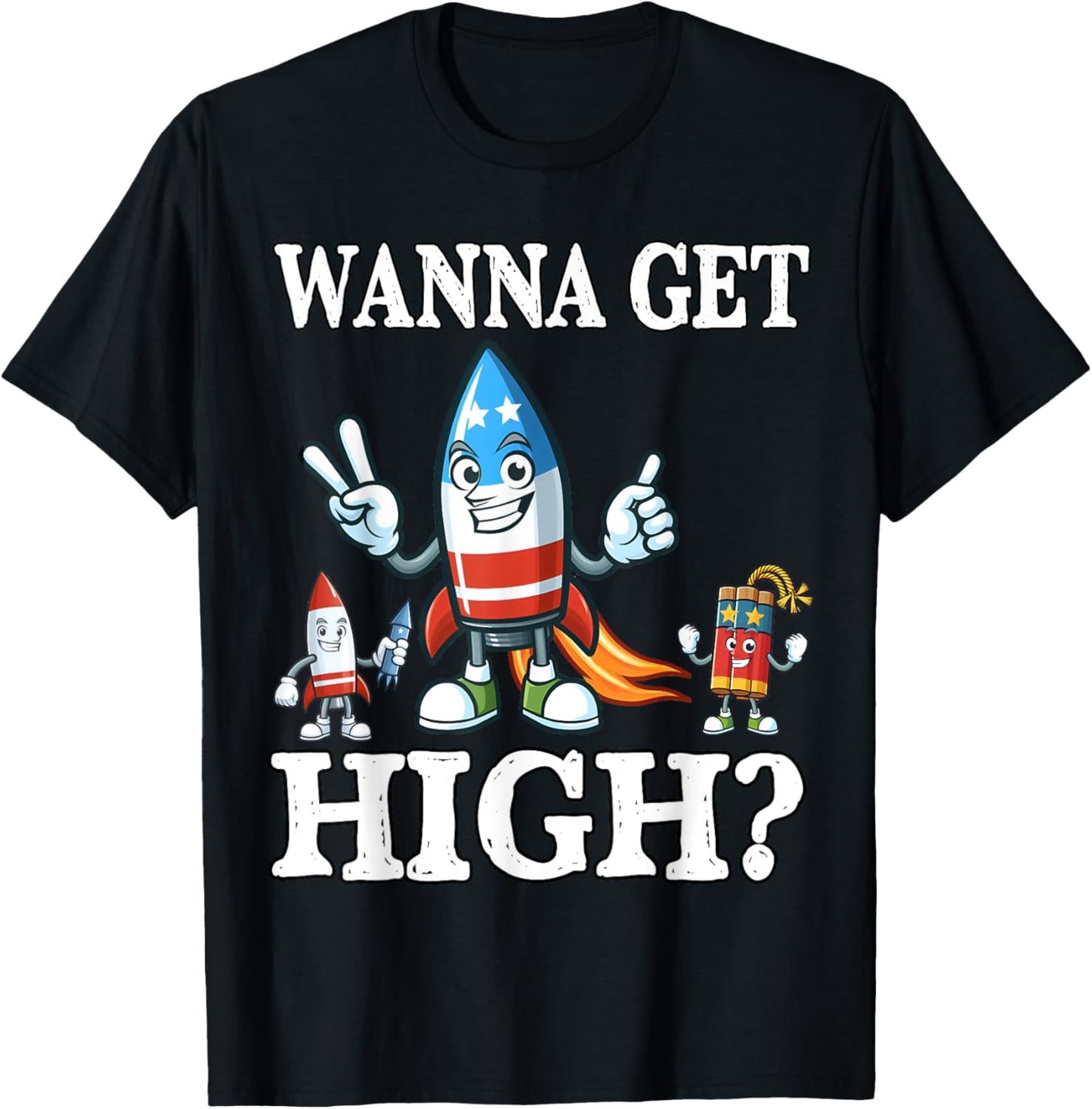 Funny Fourth of July Wanna Get High Fireworks Meme T-Shirt - T-Shirt | Black