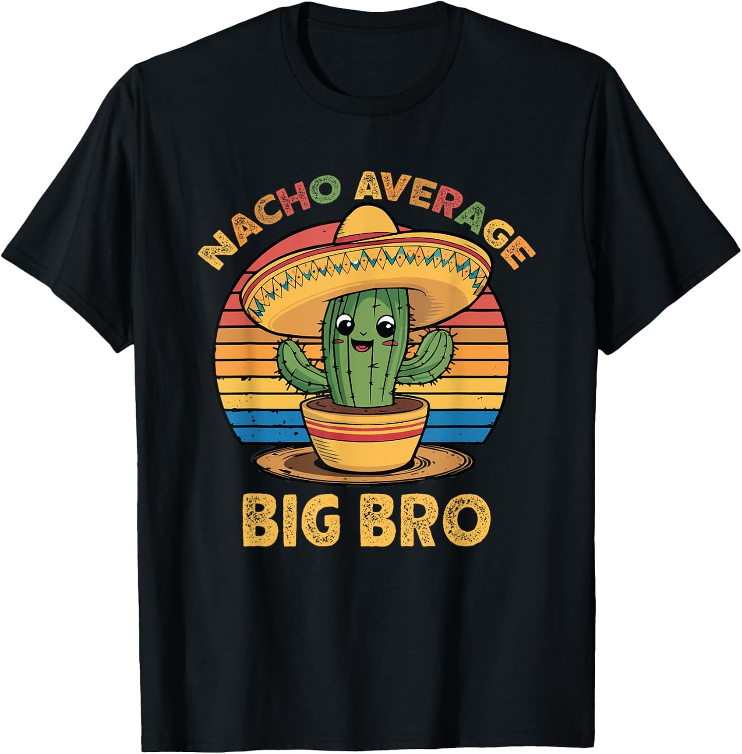 Nacho Average Big Bro Matching Mexican Cinco De Mayo Brother T-Shirt - T-Shirt | Black