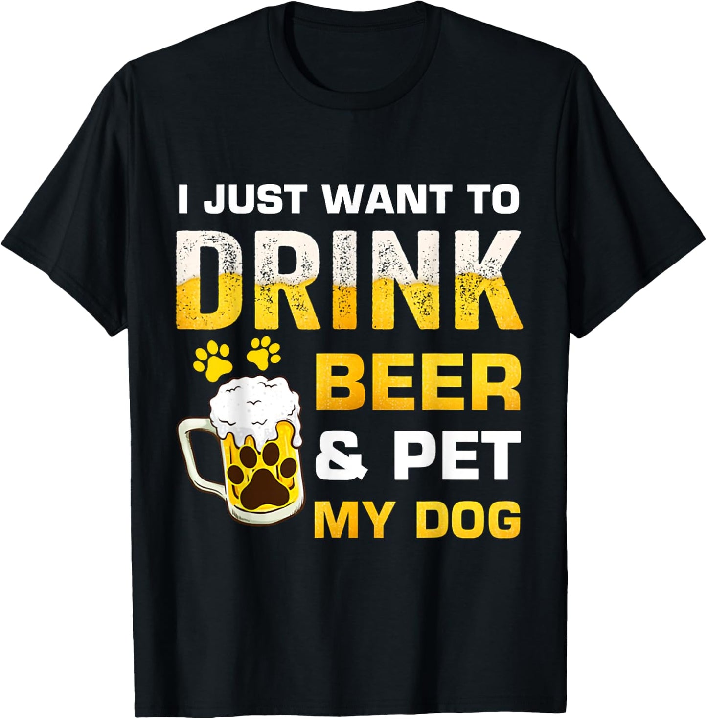 I Just Want To Drink Beer and Pet My Dog Women T-Shirt - T-Shirt | Black