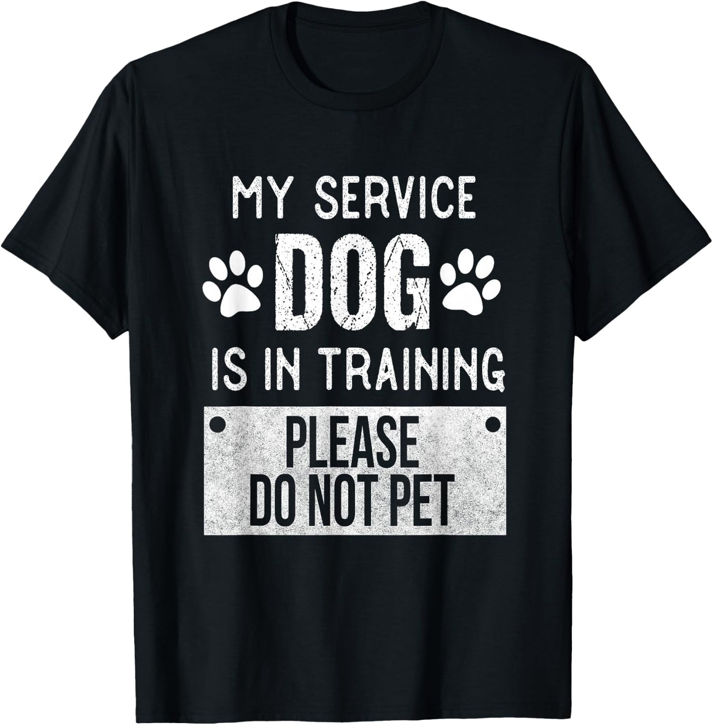 My Service Dog is in Training Please Do Not pet Men Women Girls Kids T-Shirt - T-Shirt | Black