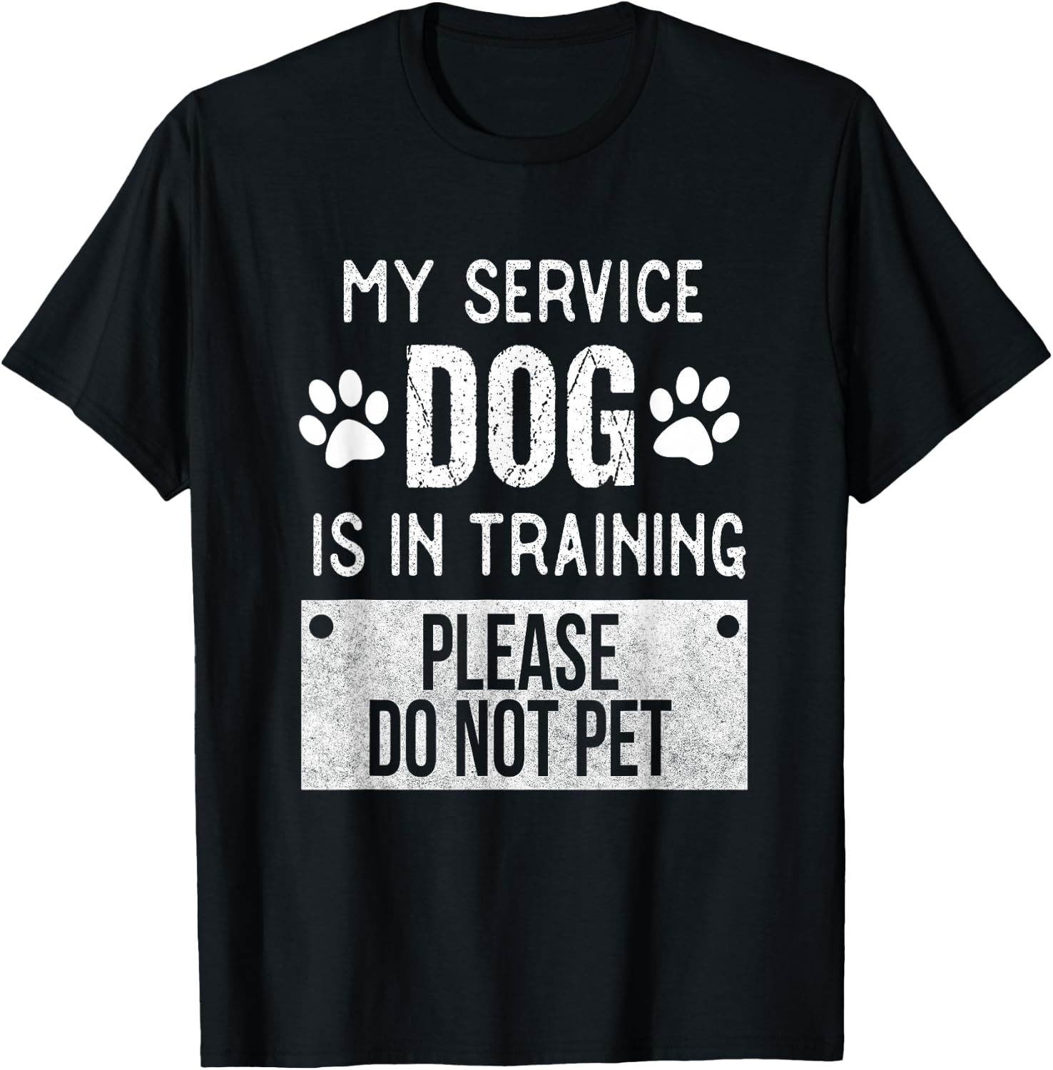 My Service Dog is in Training Please Do Not pet Men Women Girls Kids T-Shirt - T-Shirt | Black
