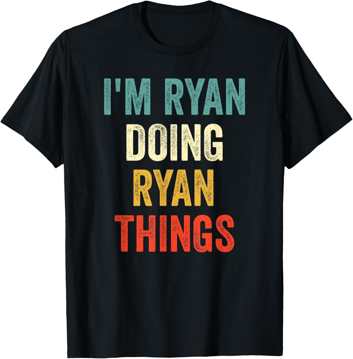 I'm Ryan Doing Ryan Things Funny Vintage First Name T-Shirt - T-Shirt | Black