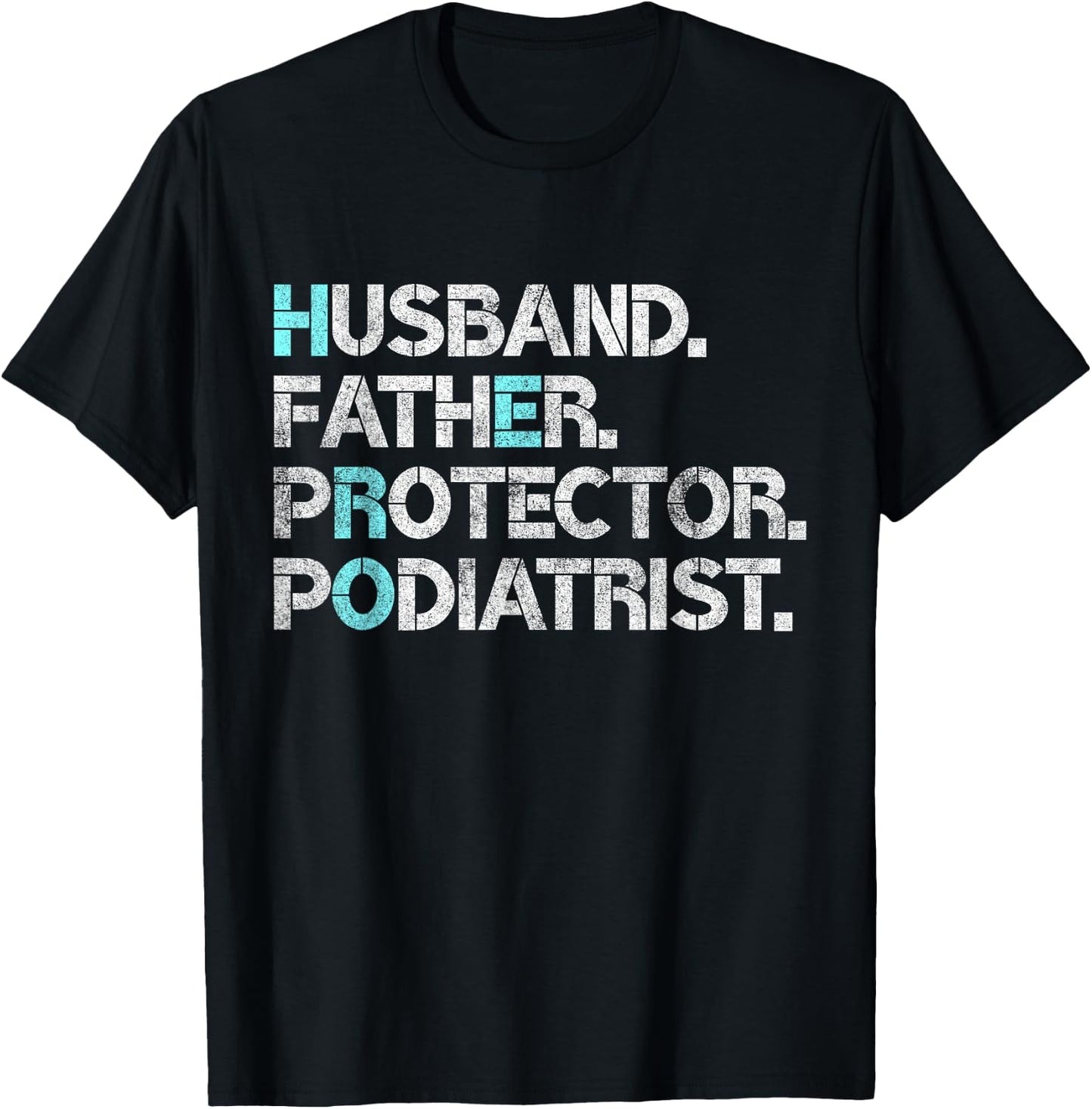 Husband Father Protector Podiatrist Foot Doctor Gift Dad Pun T-Shirt - T-Shirt | Black