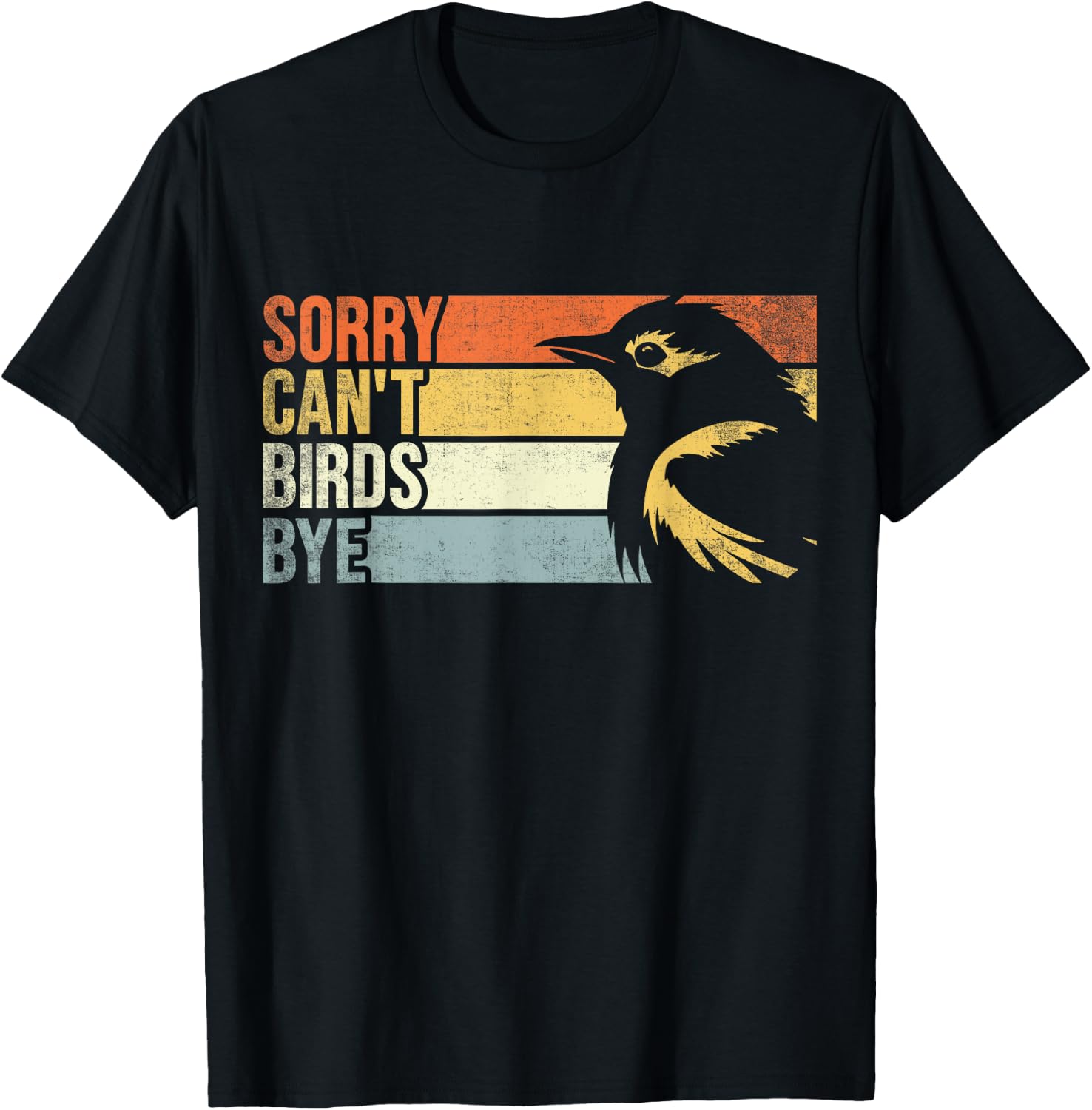 Sorry Can't Birds Bye. Funny Bird Lovers Women Kids T-Shirt - T-Shirt | Black