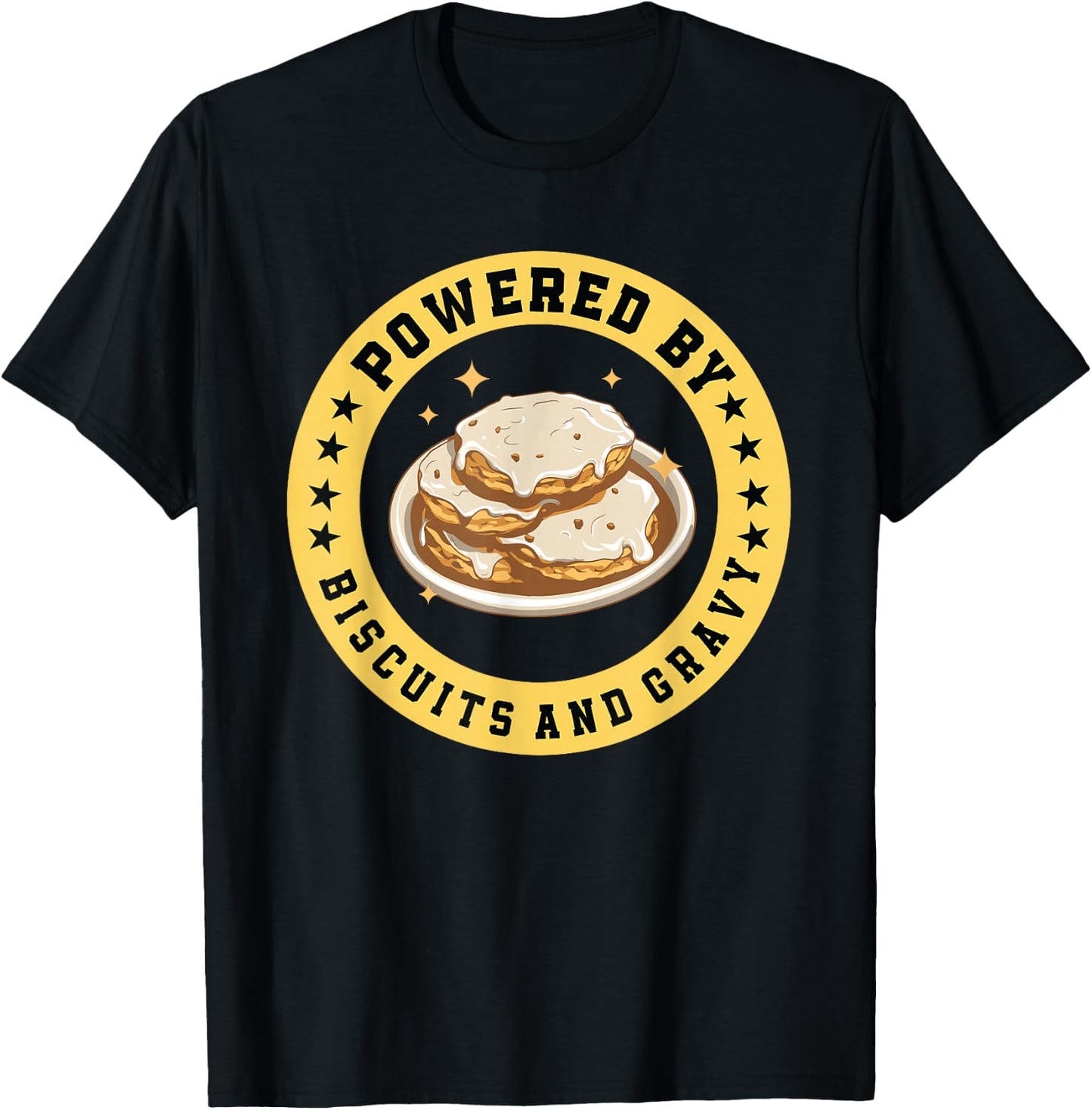 Powered By Biscuits And Gravy - Funny Southern Food T-Shirt - T-Shirt | Black