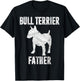 Vintage Bull Terrier Dad Gift Bully Father Dog Papa Lover T-Shirt - T-Shirt | Black