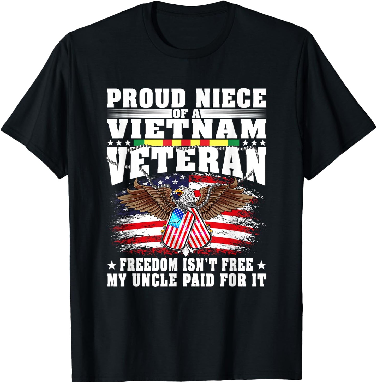 Proud Niece Of A Vietnam Veteran Military Freedom Isn't Free T-Shirt - T-Shirt | Black