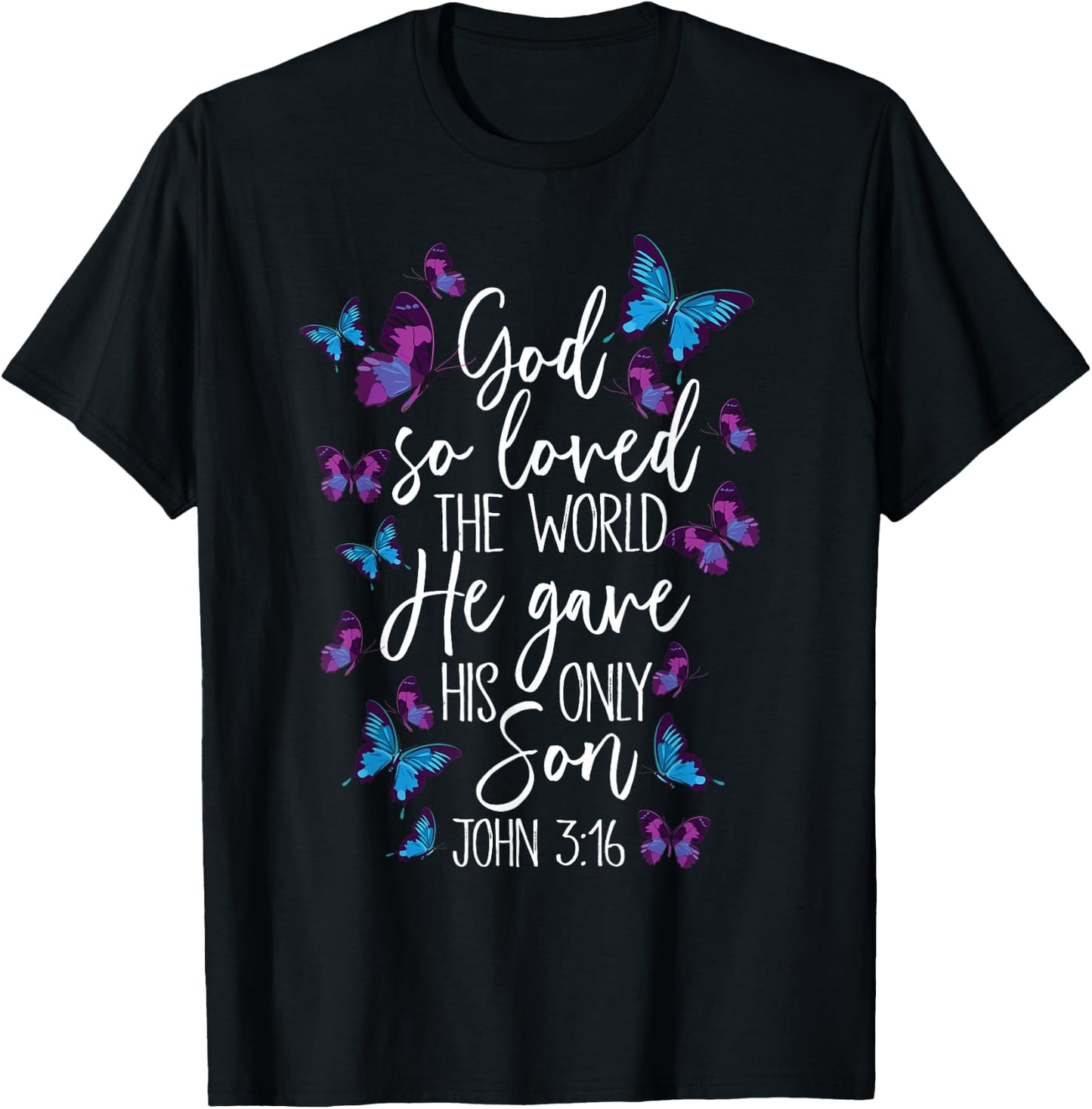 Christian Bible Verse God Gave His Son John 5:13 Butterfly T-Shirt - T-Shirt | Black